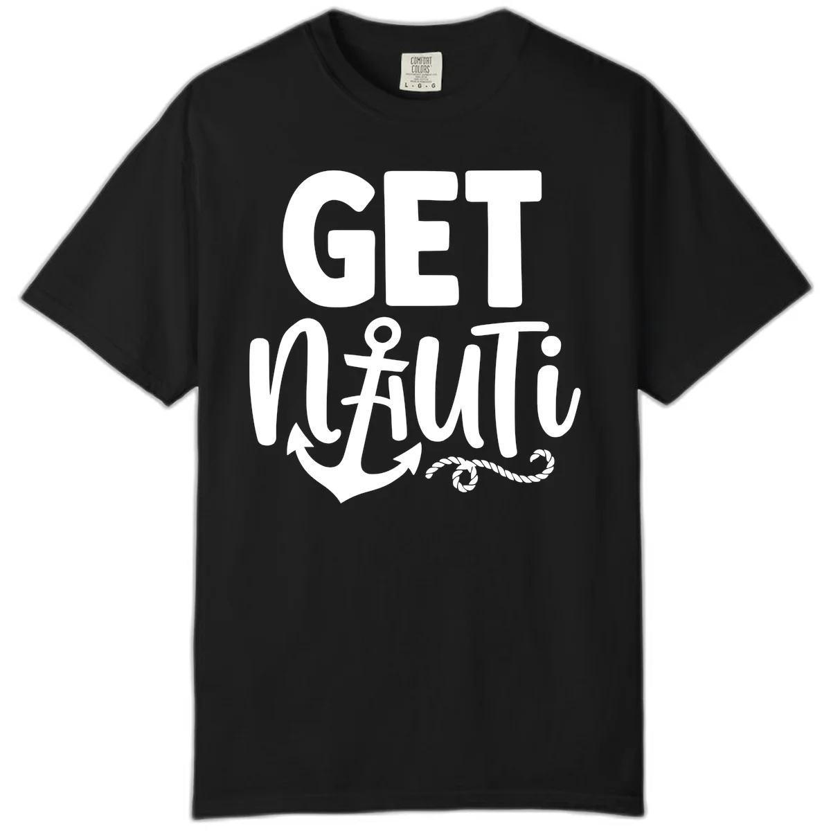 Get Nauti Nautical Pun Comfort Color T-Shirt in Black