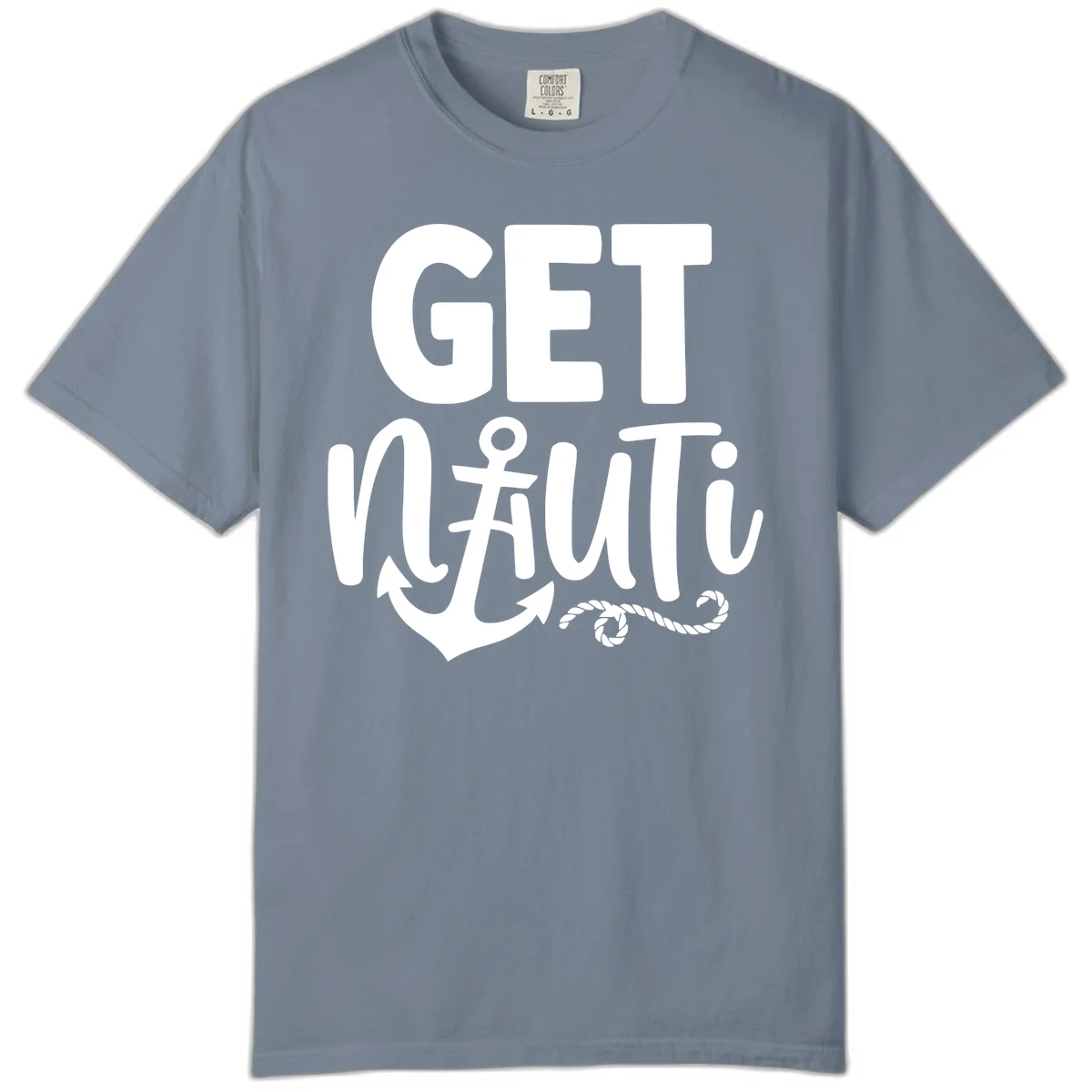 Get Nauti Nautical Pun Comfort Color T-Shirt in Blue Jean