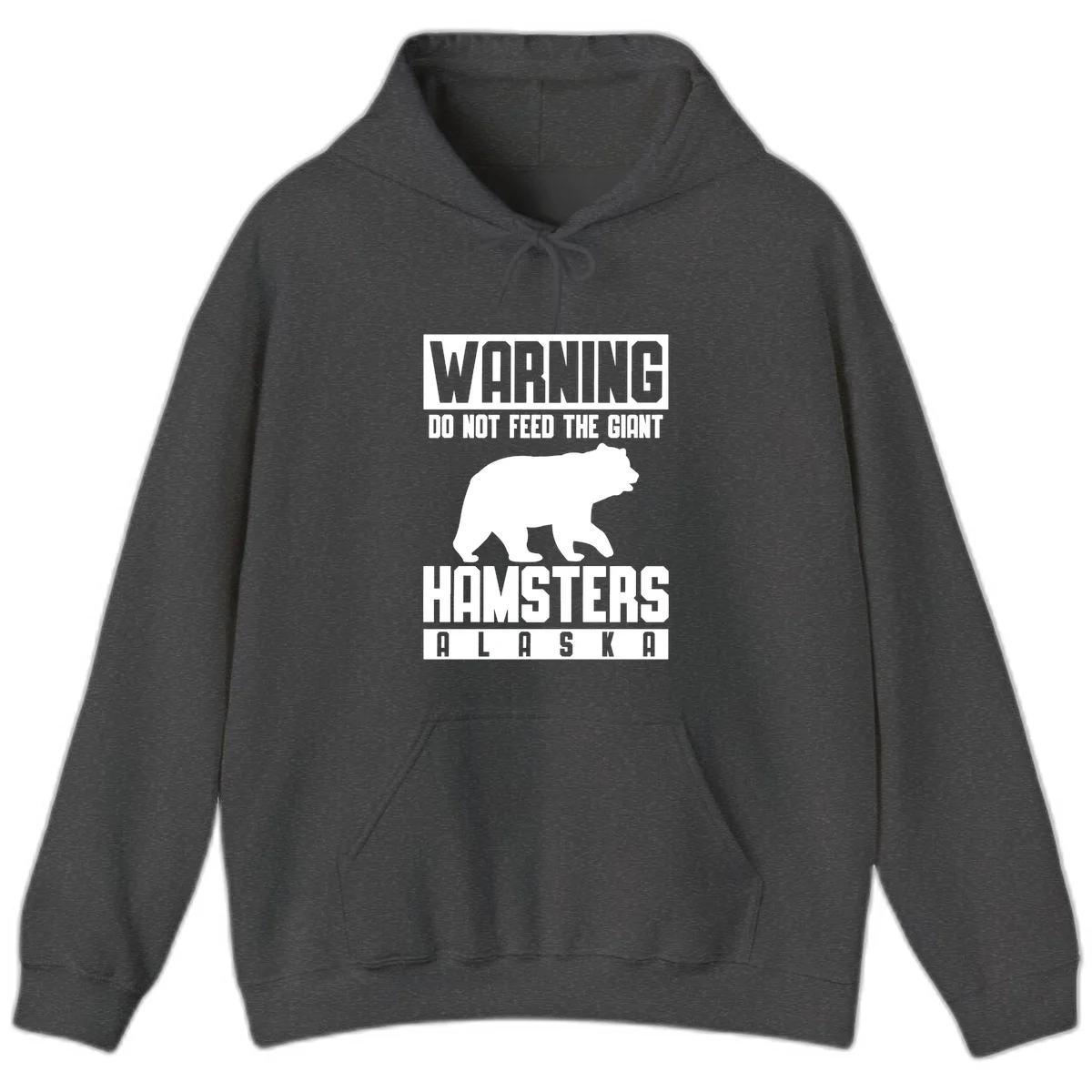 Do Not Feed The Giant Hamsters Alaska Hoodie in Dark Heather