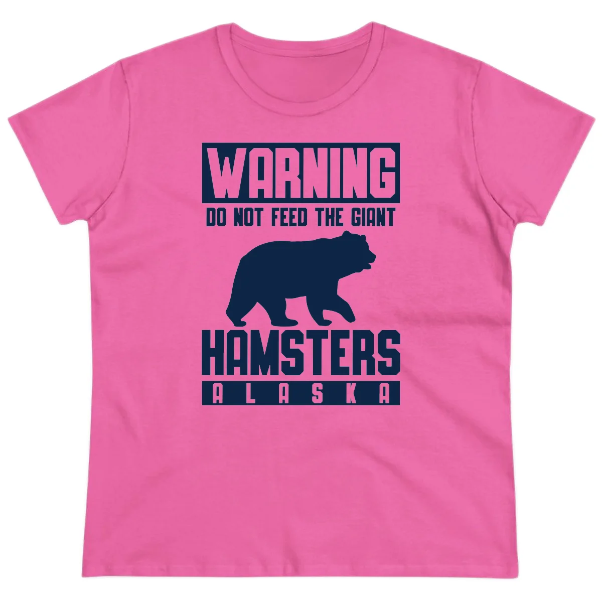 Do Not Feed The Giant Hamsters Alaska Ladies Tee in Azalea