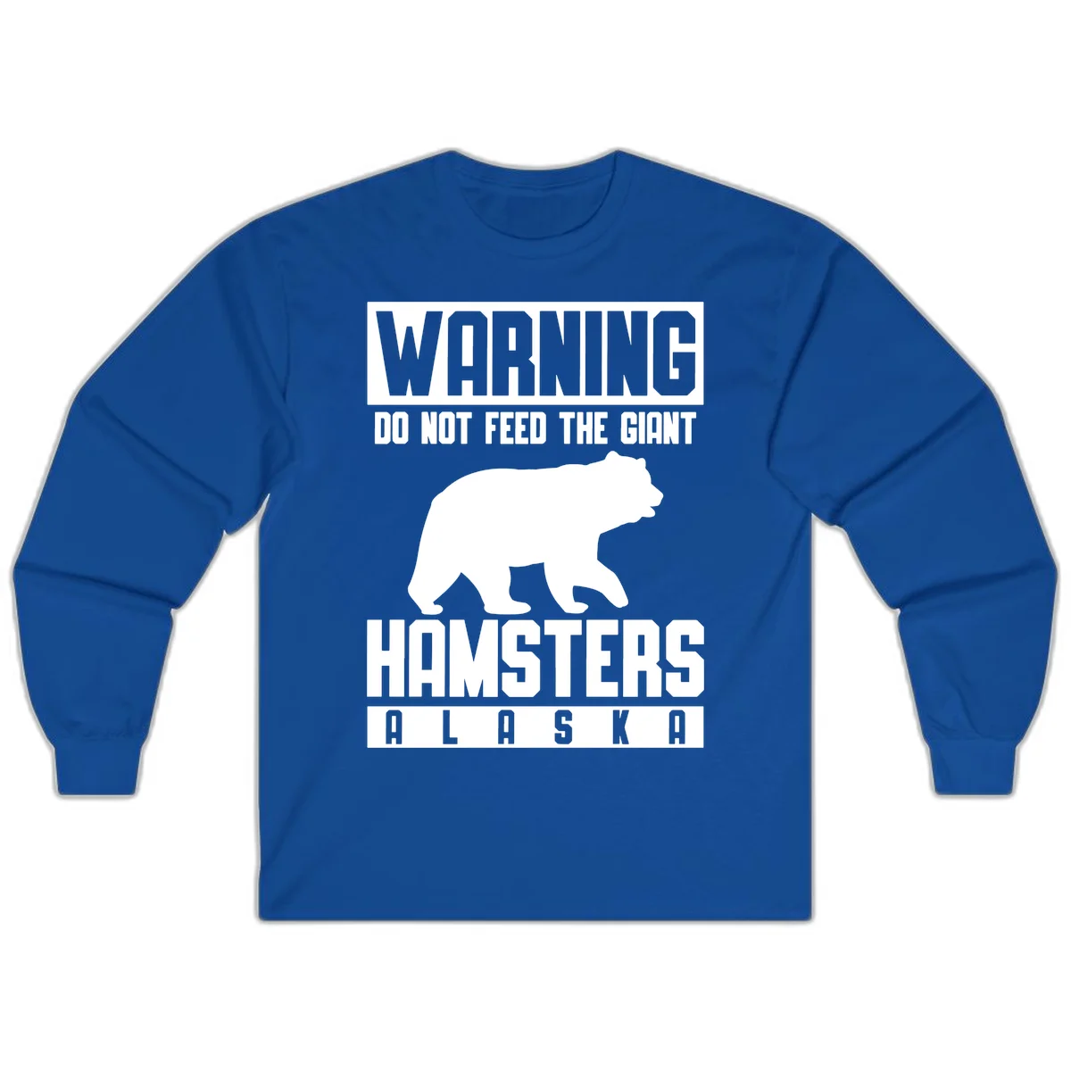 Do Not Feed The Giant Hamsters Alaska Long Sleeve in Royal