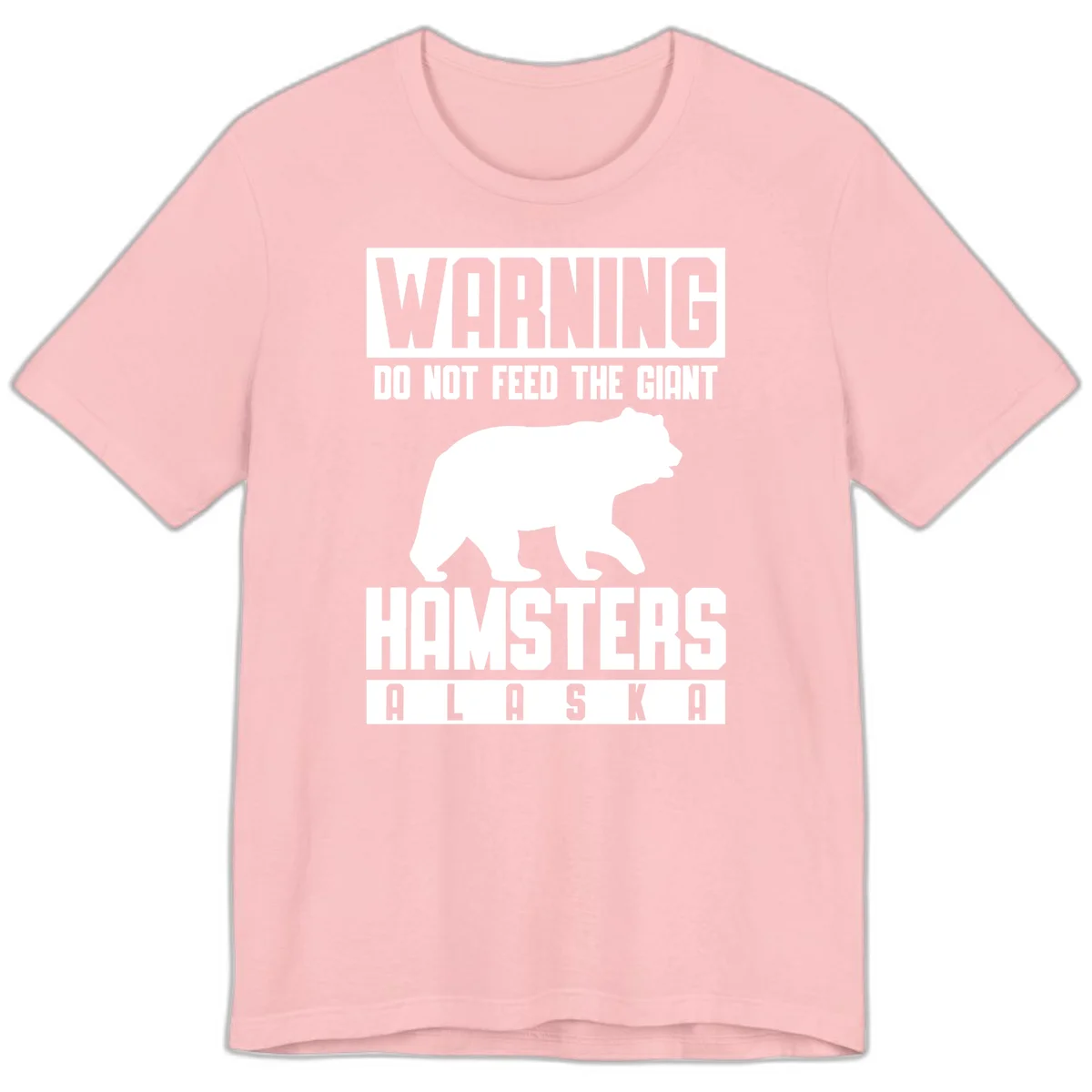 Do Not Feed The Giant Hamsters Alaska Premium T-Shirt in Pink