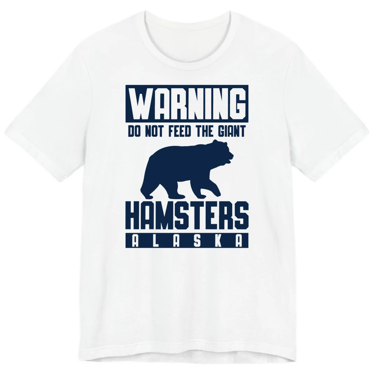 Do Not Feed The Giant Hamsters Alaska Premium T-Shirt in White