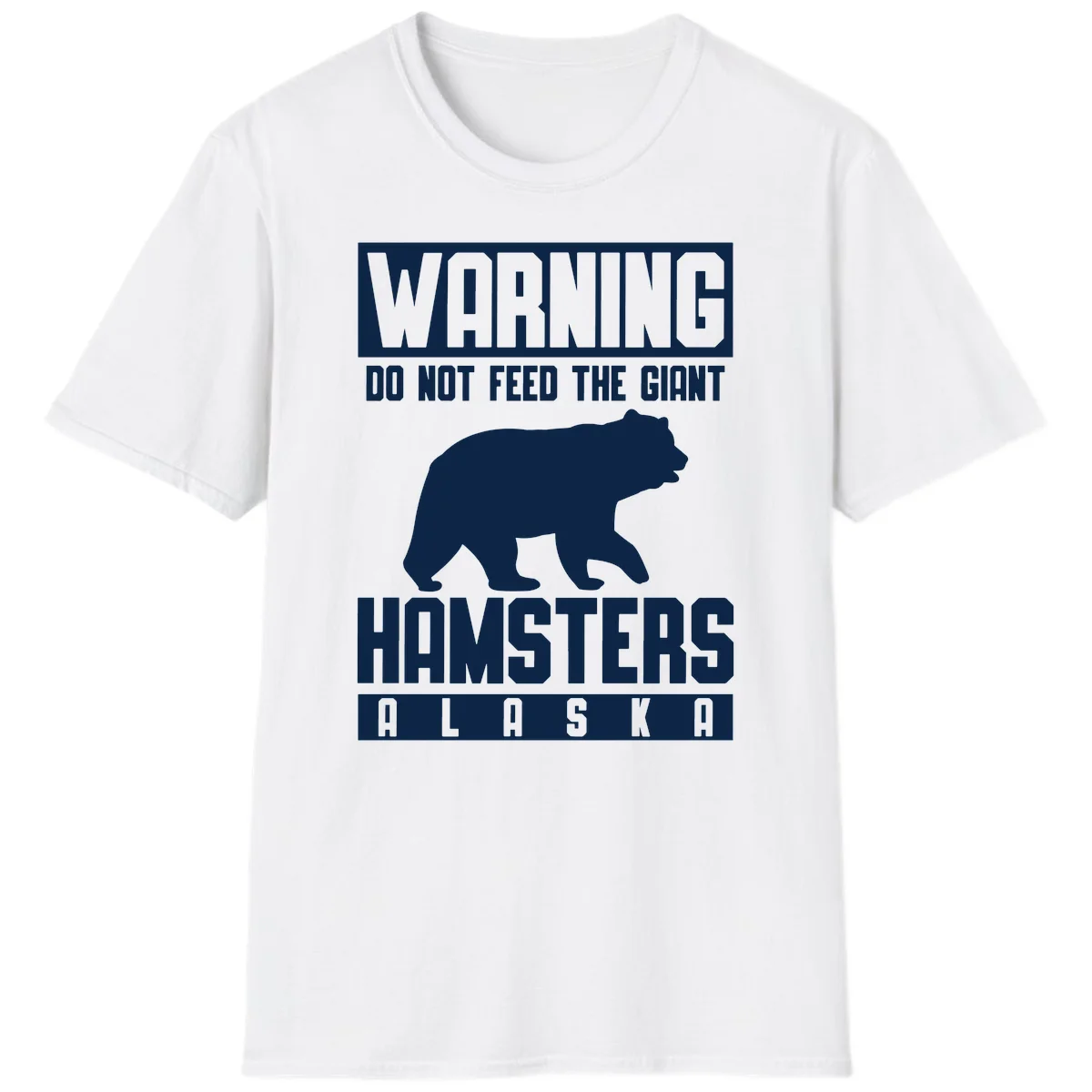 Do Not Feed The Giant Hamsters Alaska T-Shirt in White