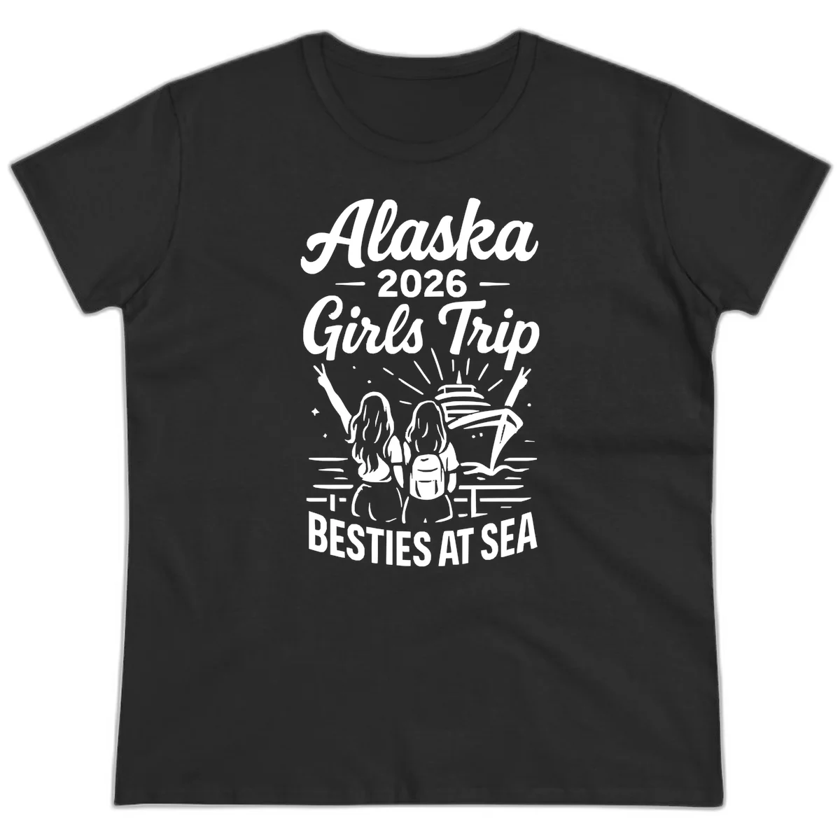 Alaska 2026 Girls Trip Besties At Sea Cruise Ladies Tee in Black