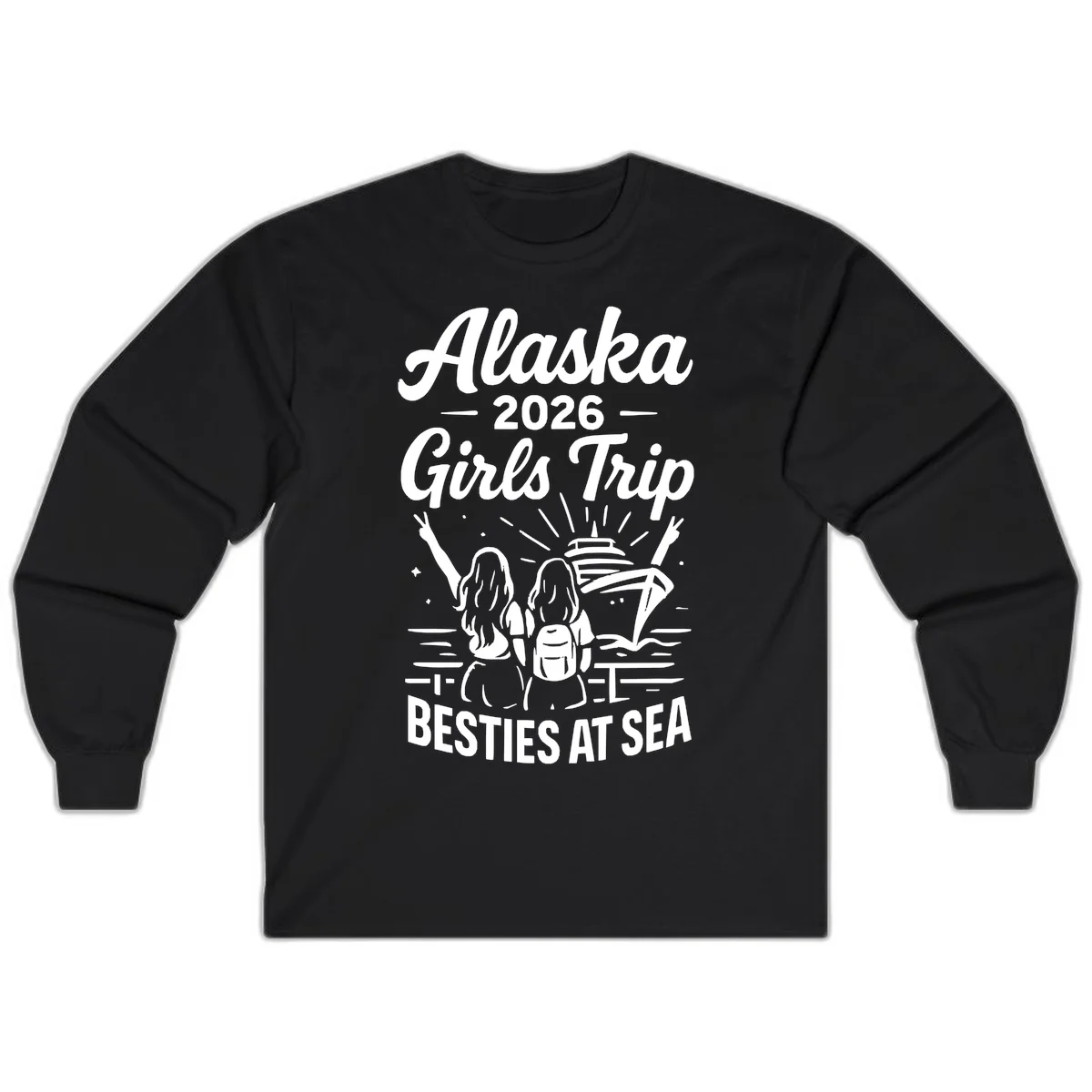 Alaska 2026 Girls Trip Besties At Sea Long Sleeve in Black