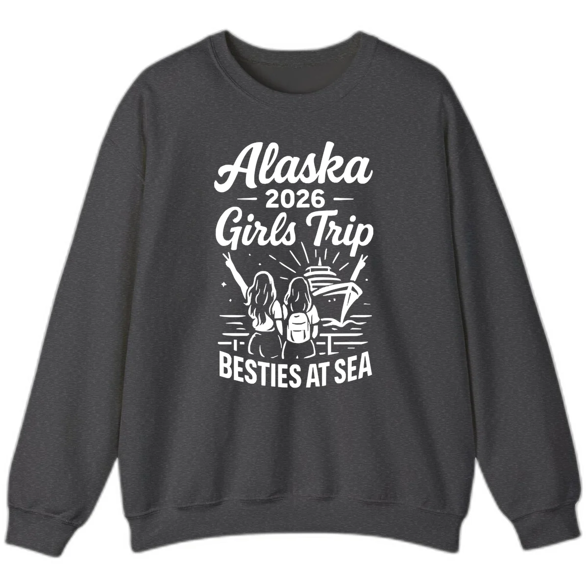 Alaska 2026 Girls Trip Besties At Sea Cruise Sweatshirt in Dark Heather