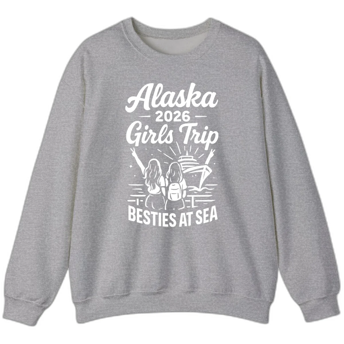 Alaska 2026 Girls Trip Besties At Sea Cruise Sweatshirt in Sport Grey