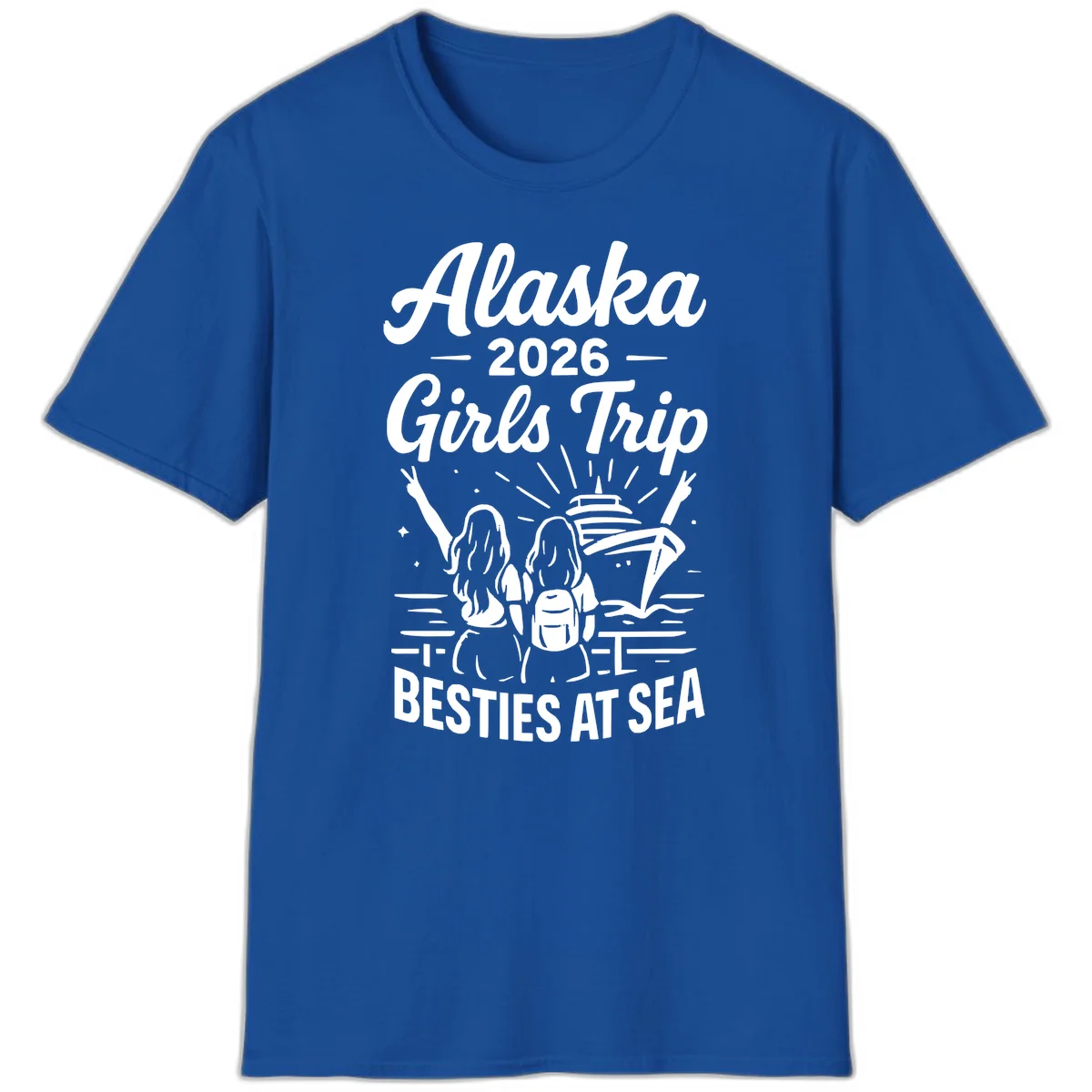 Alaska 2026 Girls Trip Besties At Sea Cruise T-Shirt in Royal