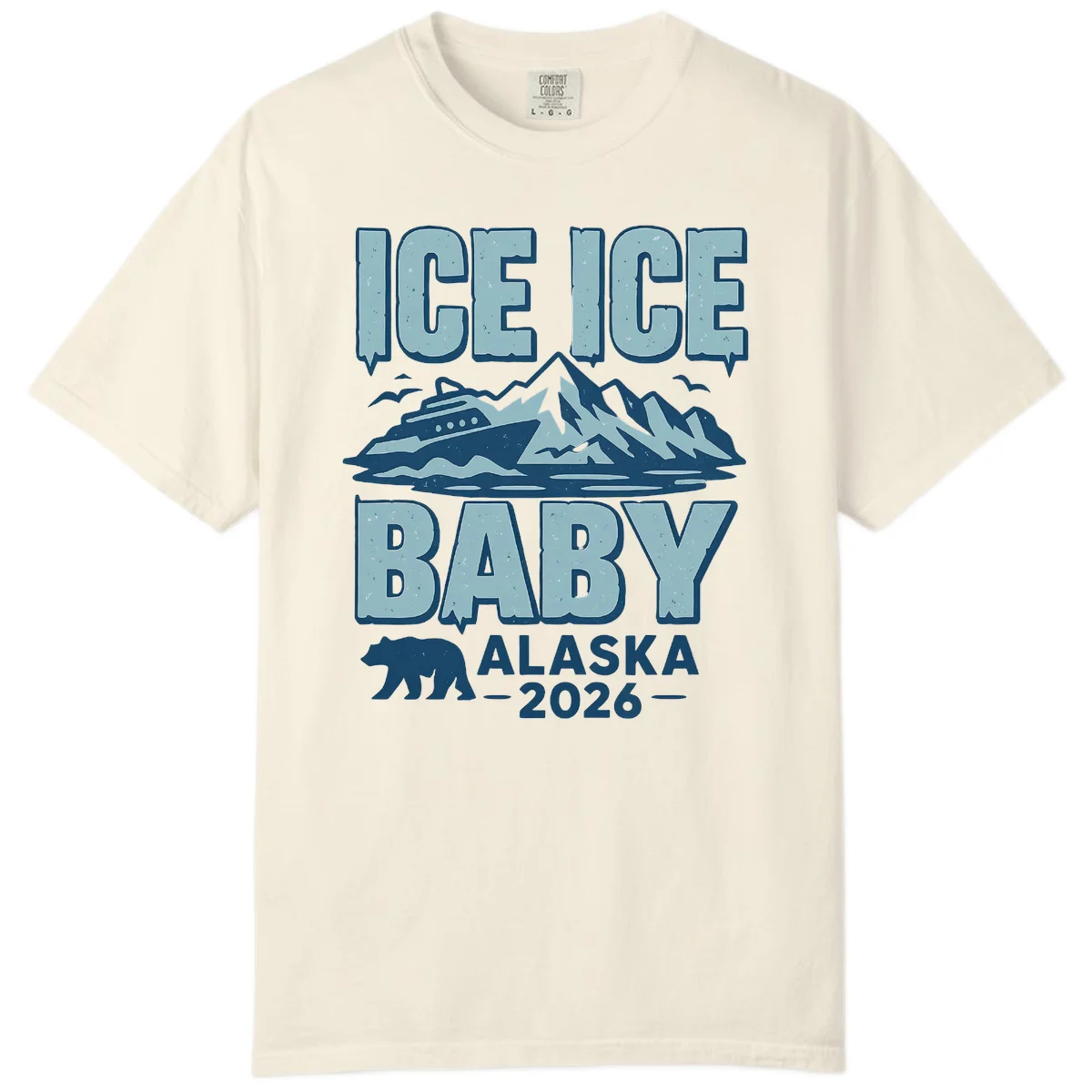 Ice Ice Baby Alaska Cruise Comfort Color in Ivory