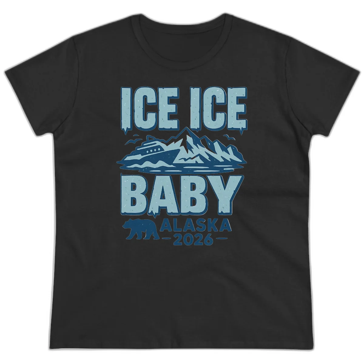 Ice Ice Baby Alaska Cruise Ladies Tee in Black