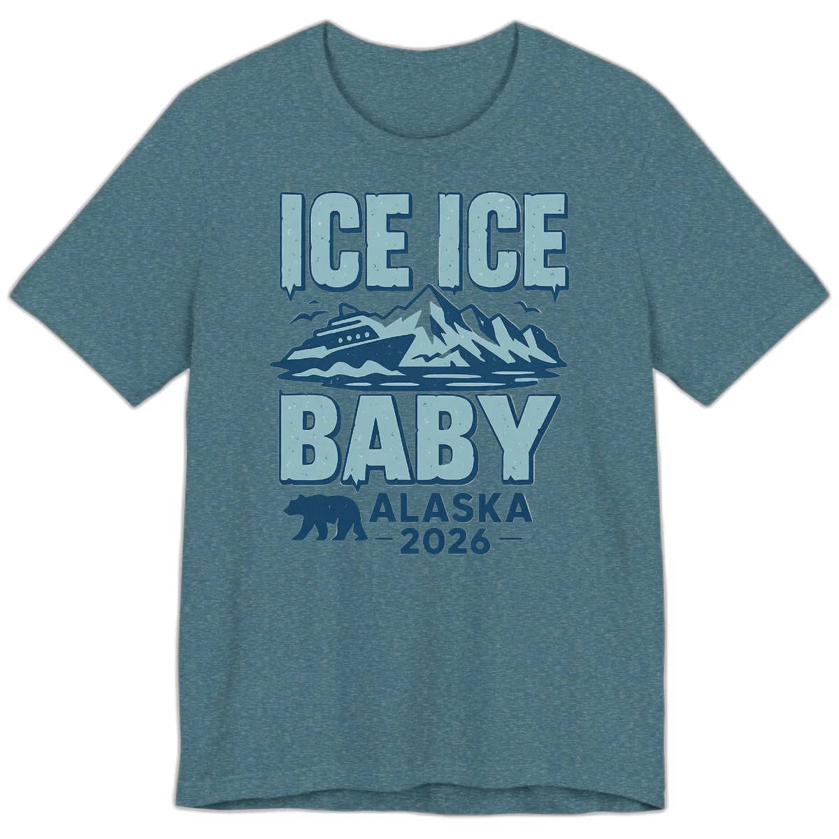 Ice Ice Baby Alaska Cruise Premium Tee in Heather Deep Teal