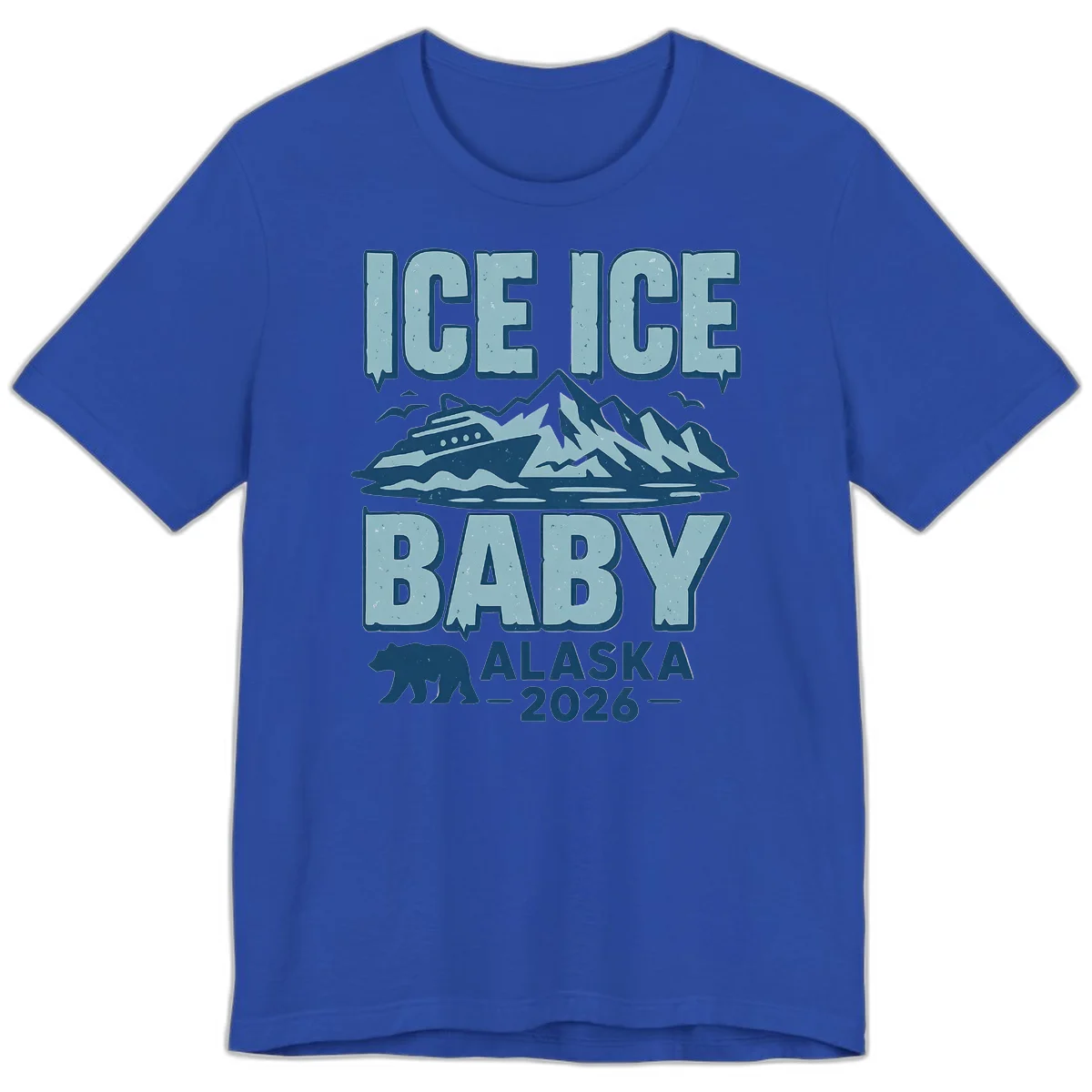 Ice Ice Baby Alaska Cruise Premium Tee in True Royal