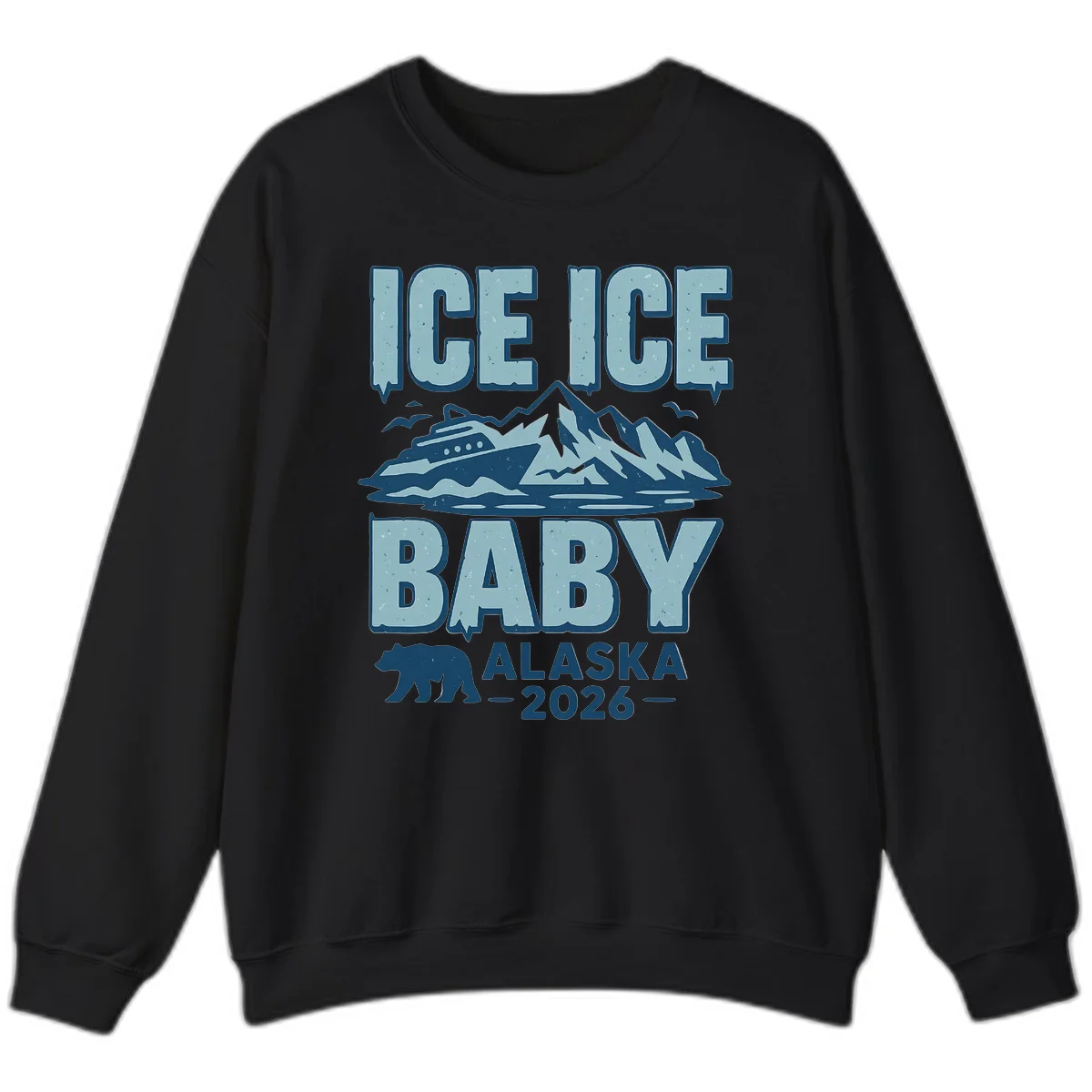 Ice Ice Baby Alaska Cruise Sweatshirt in Black