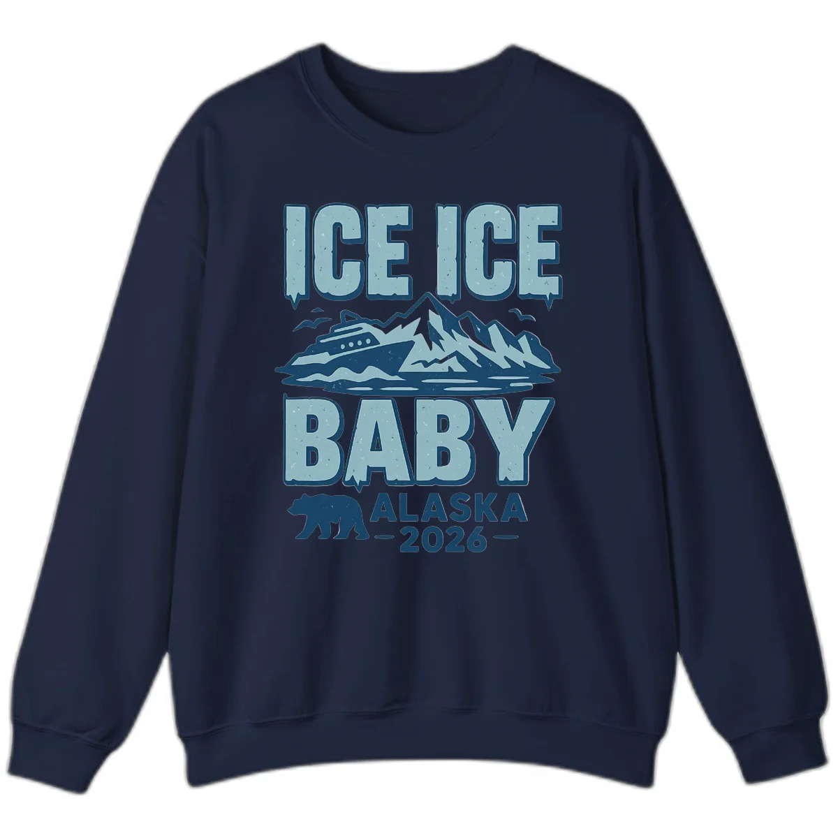 Ice Ice Baby Alaska Cruise Sweatshirt in Navy