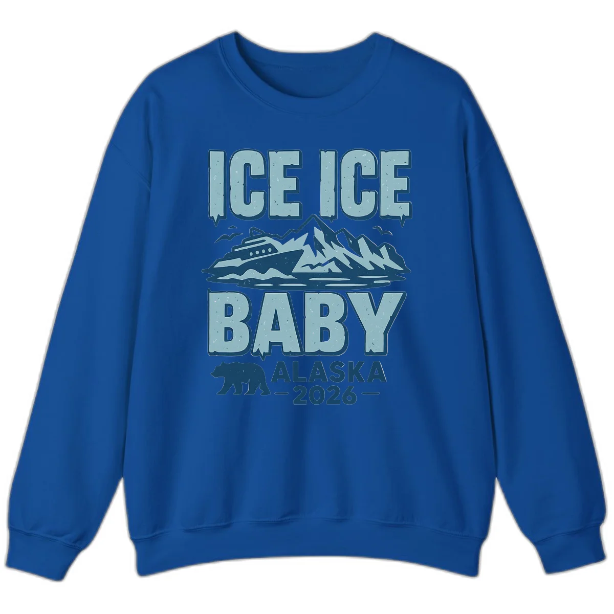 Ice Ice Baby Alaska Cruise Sweatshirt in Royal