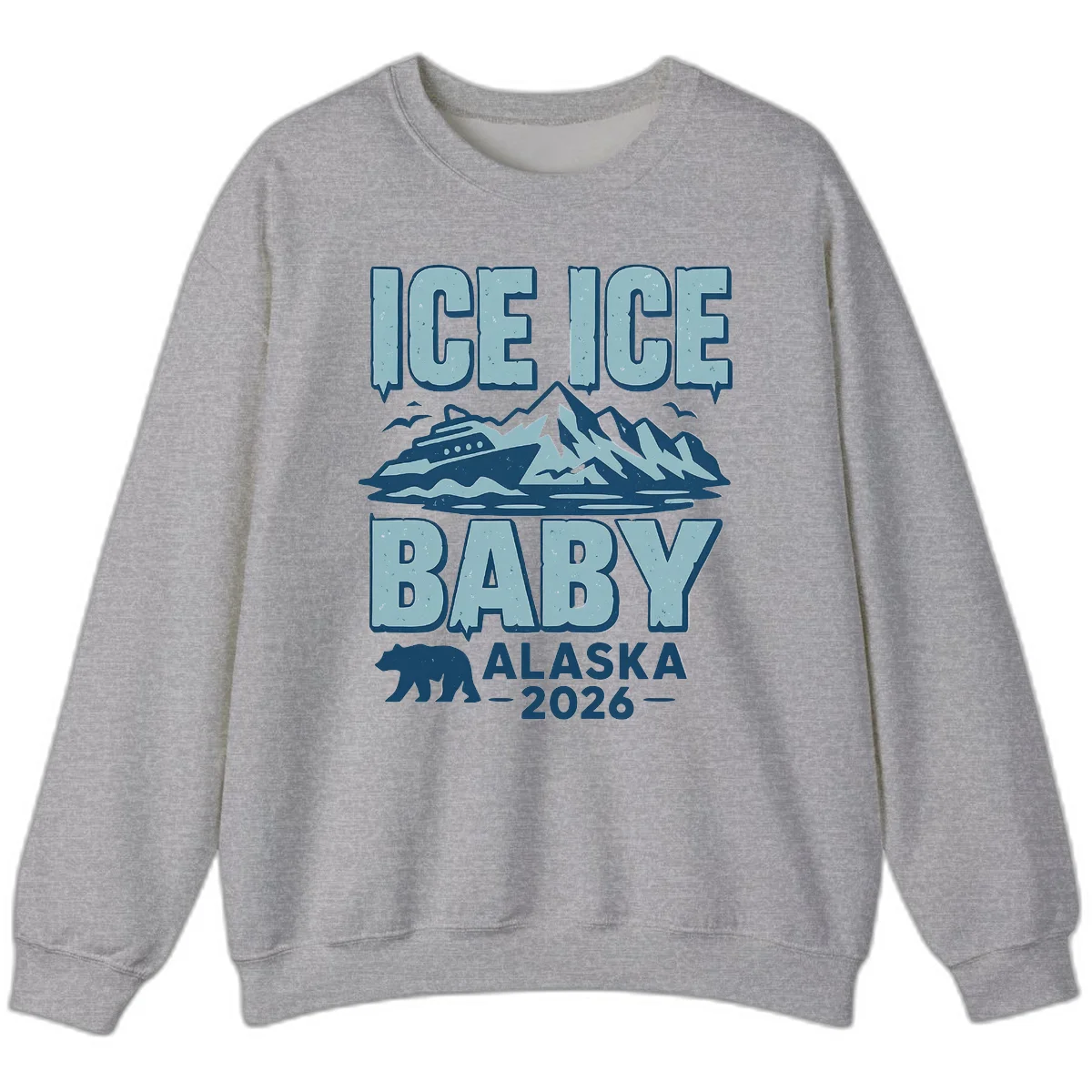 Ice Ice Baby Alaska Cruise Sweatshirt in Sport Grey