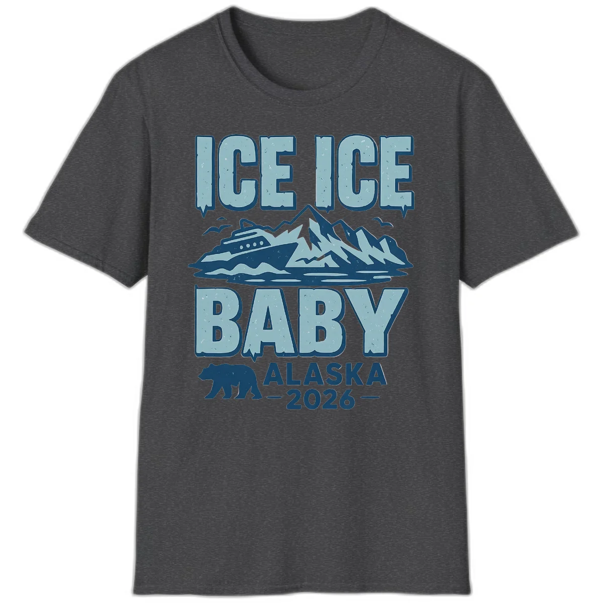 Ice Ice Baby Alaska Cruise T-Shirt in Dark Heather