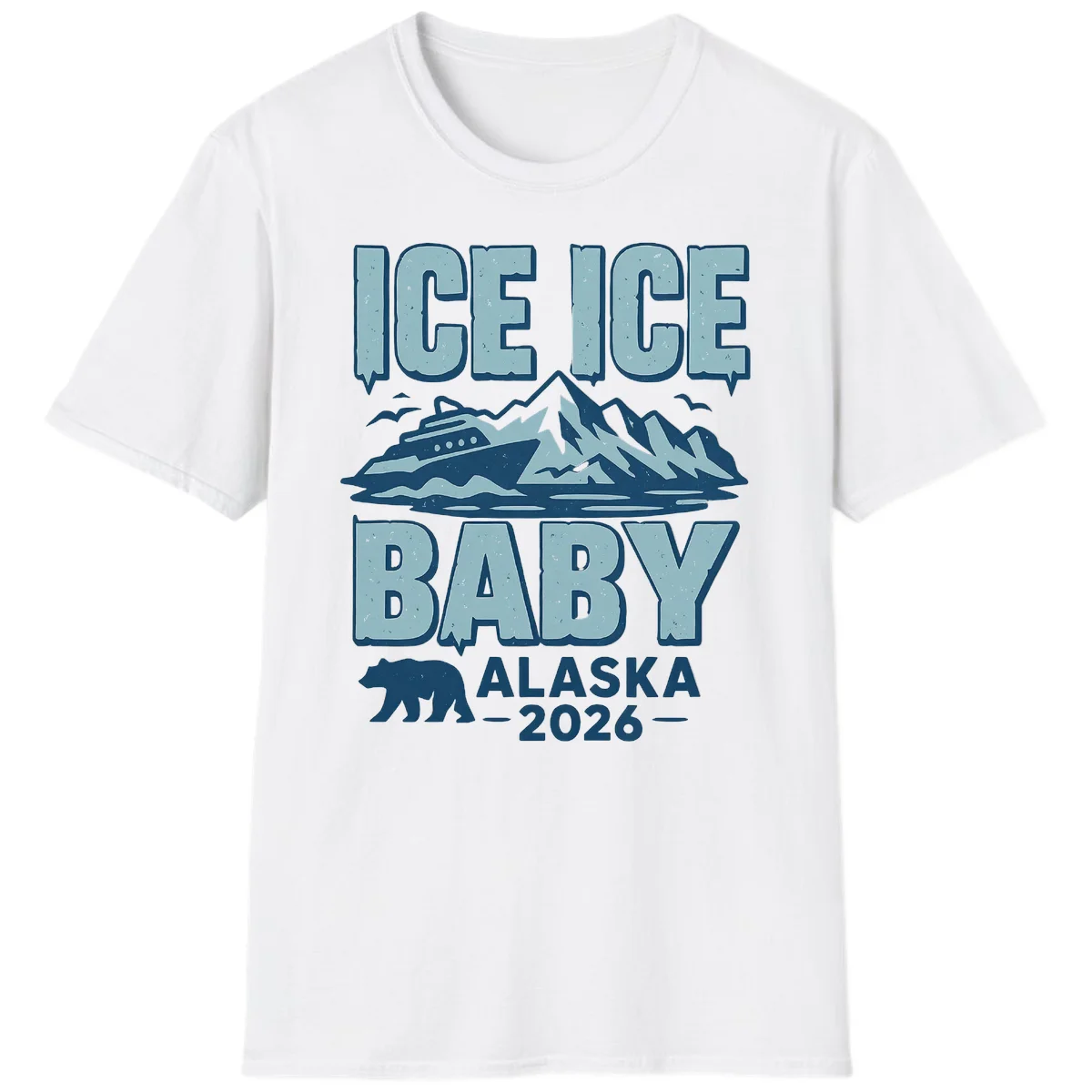 Ice Ice Baby Alaska Cruise T-Shirt in White