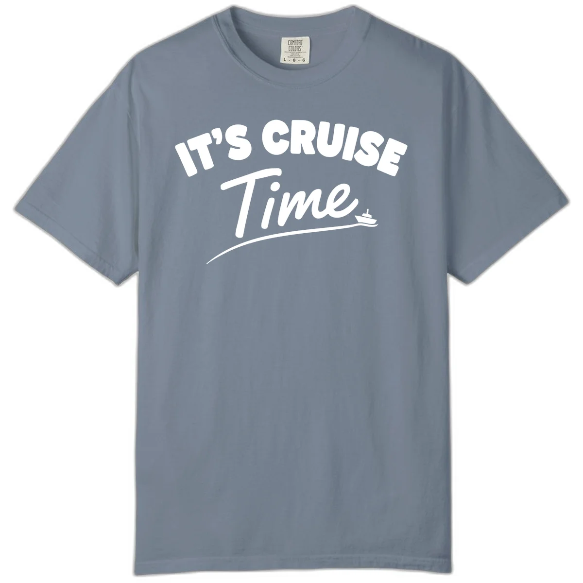 It's Cruise Time Comfort Color in Blue Jean