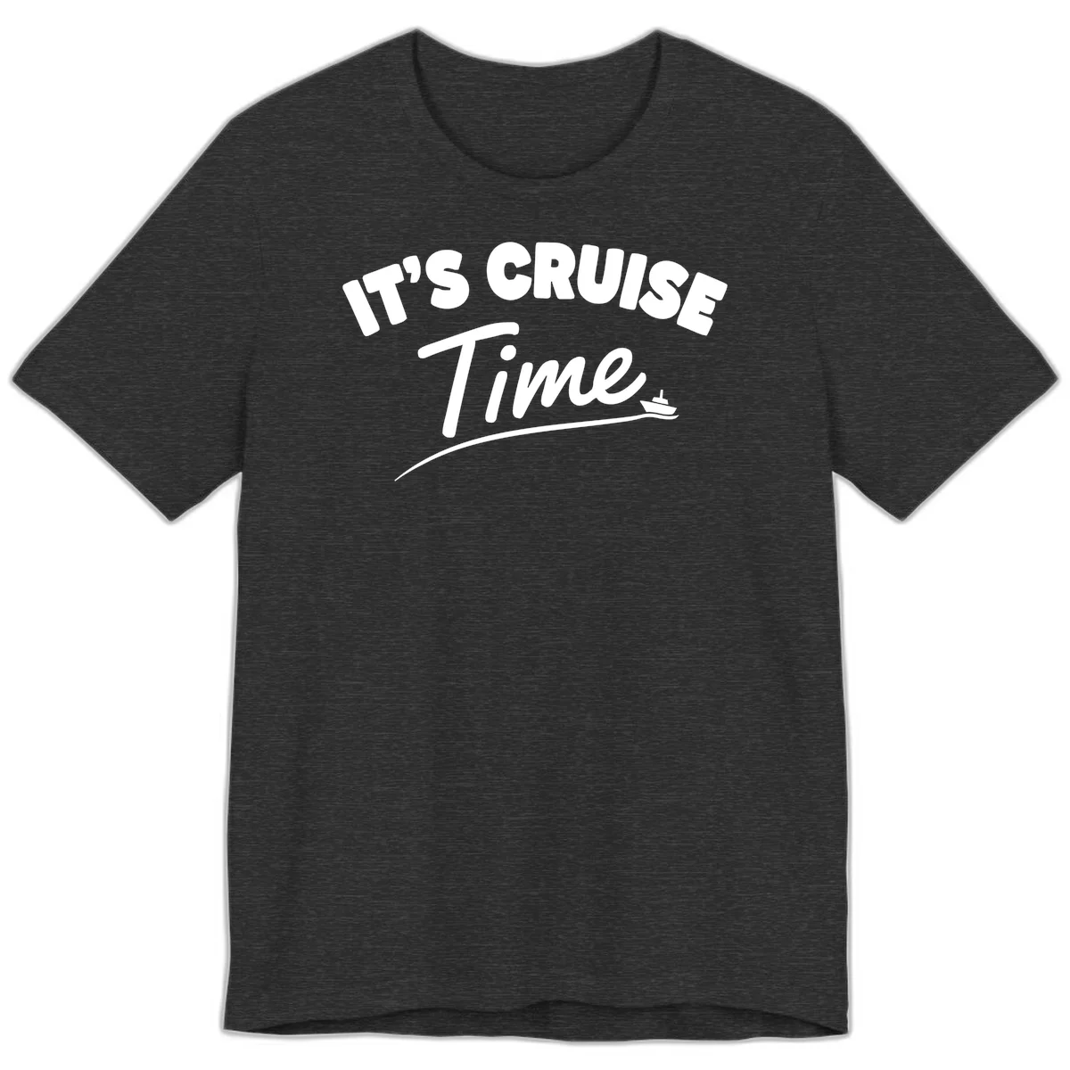 It's Cruise Time Premium T-Shirt in Dark Grey Heather