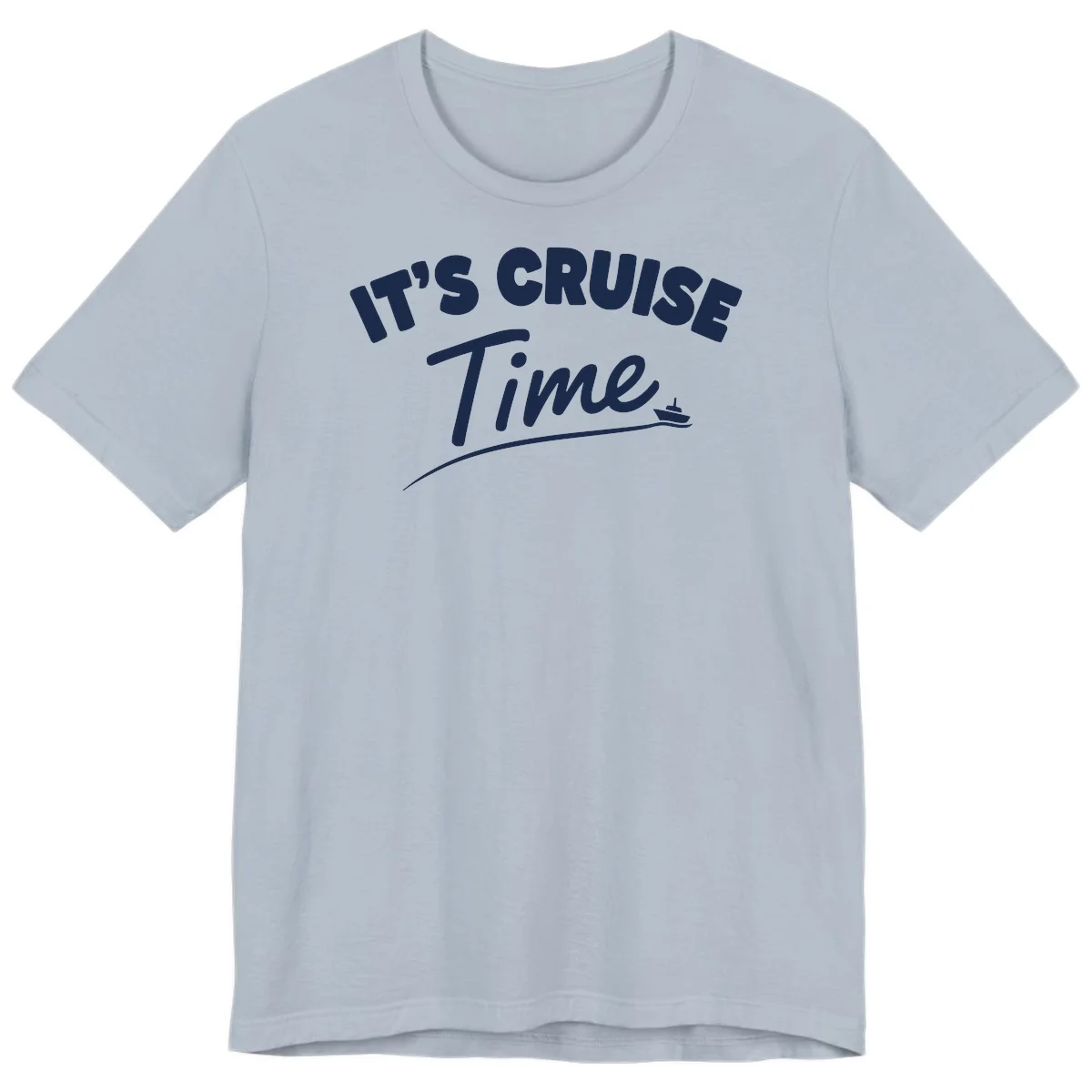 It's Cruise Time Premium T-Shirt in Light Blue