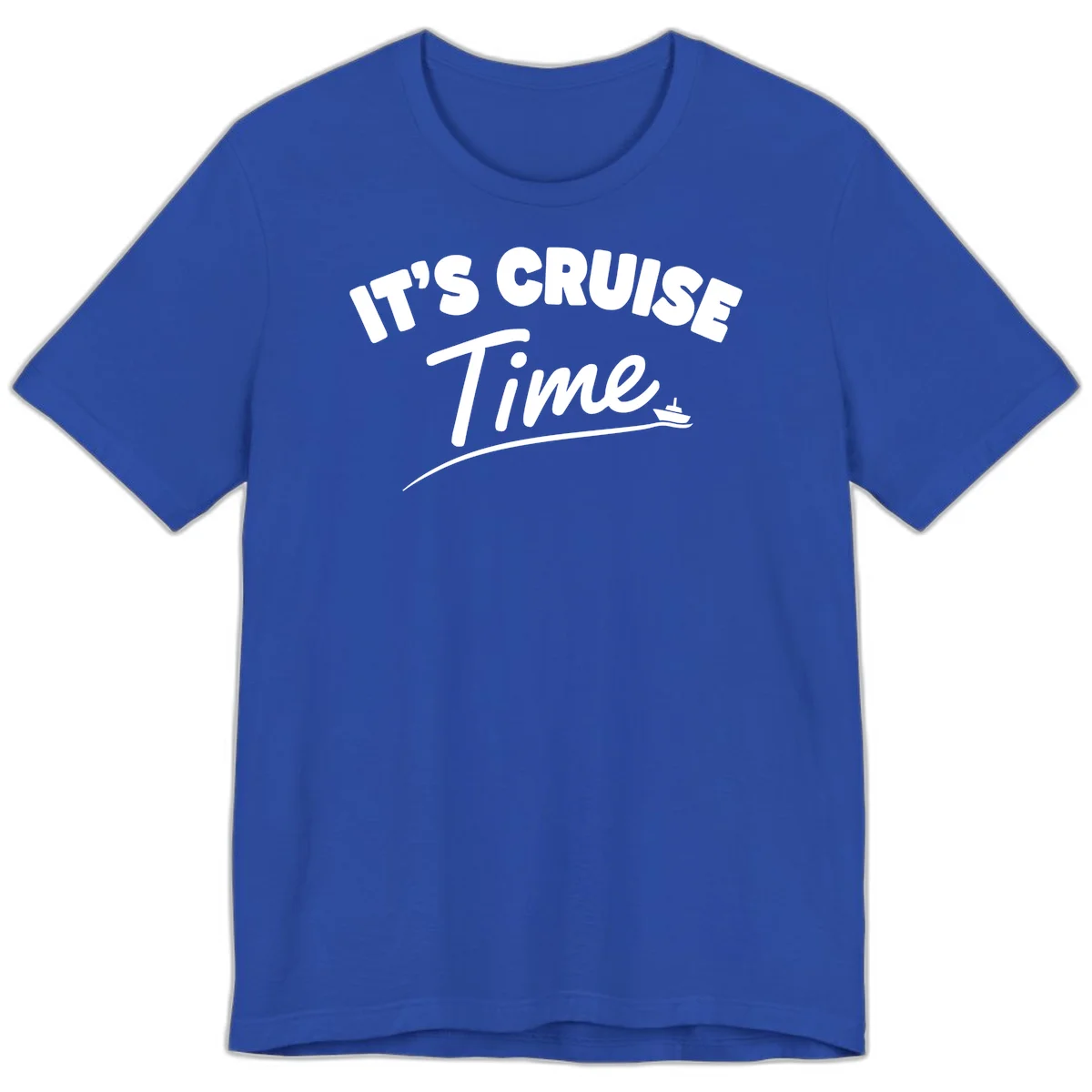 It's Cruise Time Premium T-Shirt in True Royal