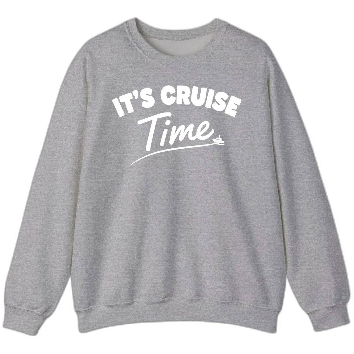It's Cruise Time Sweatshirt in Sport Grey