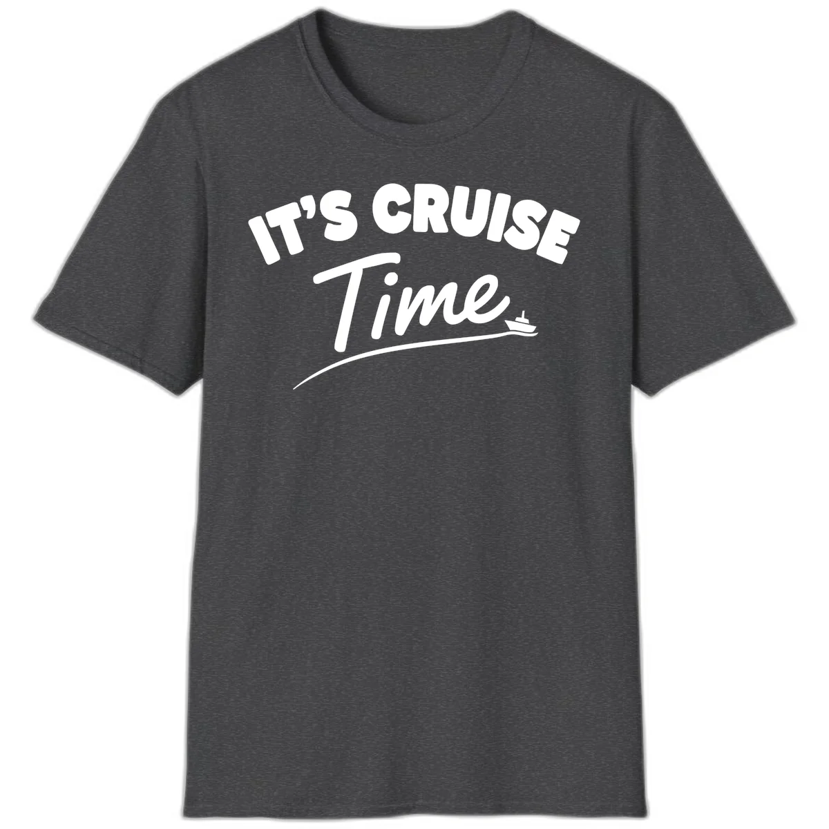It's Cruise Time T-Shirt in Dark Heather