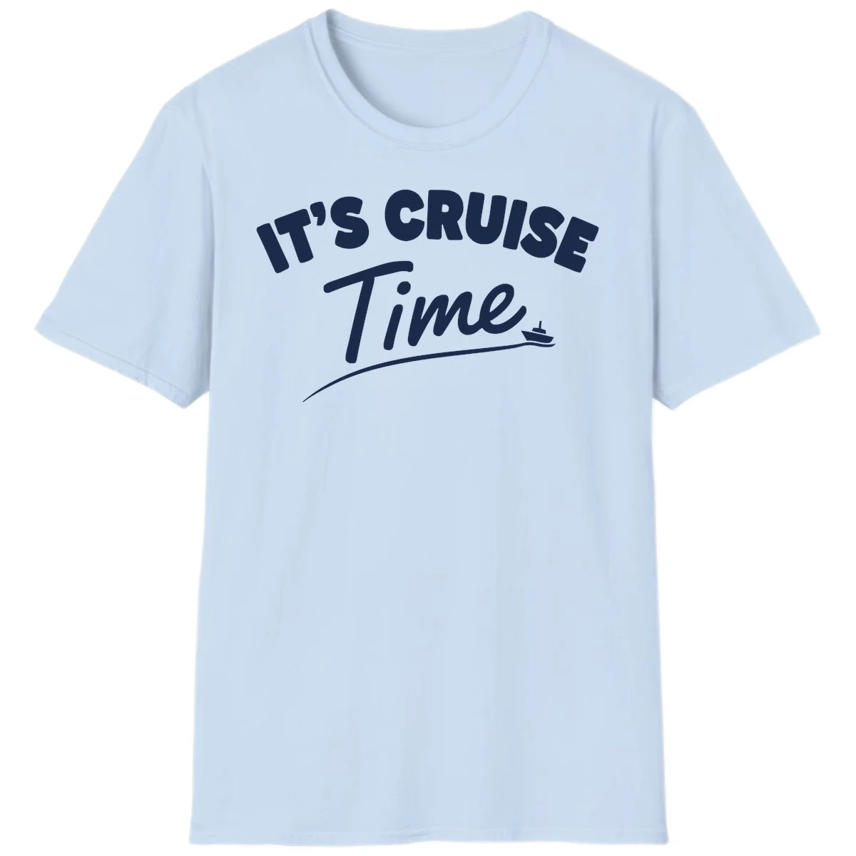 It's Cruise Time T-Shirt in Light Blue