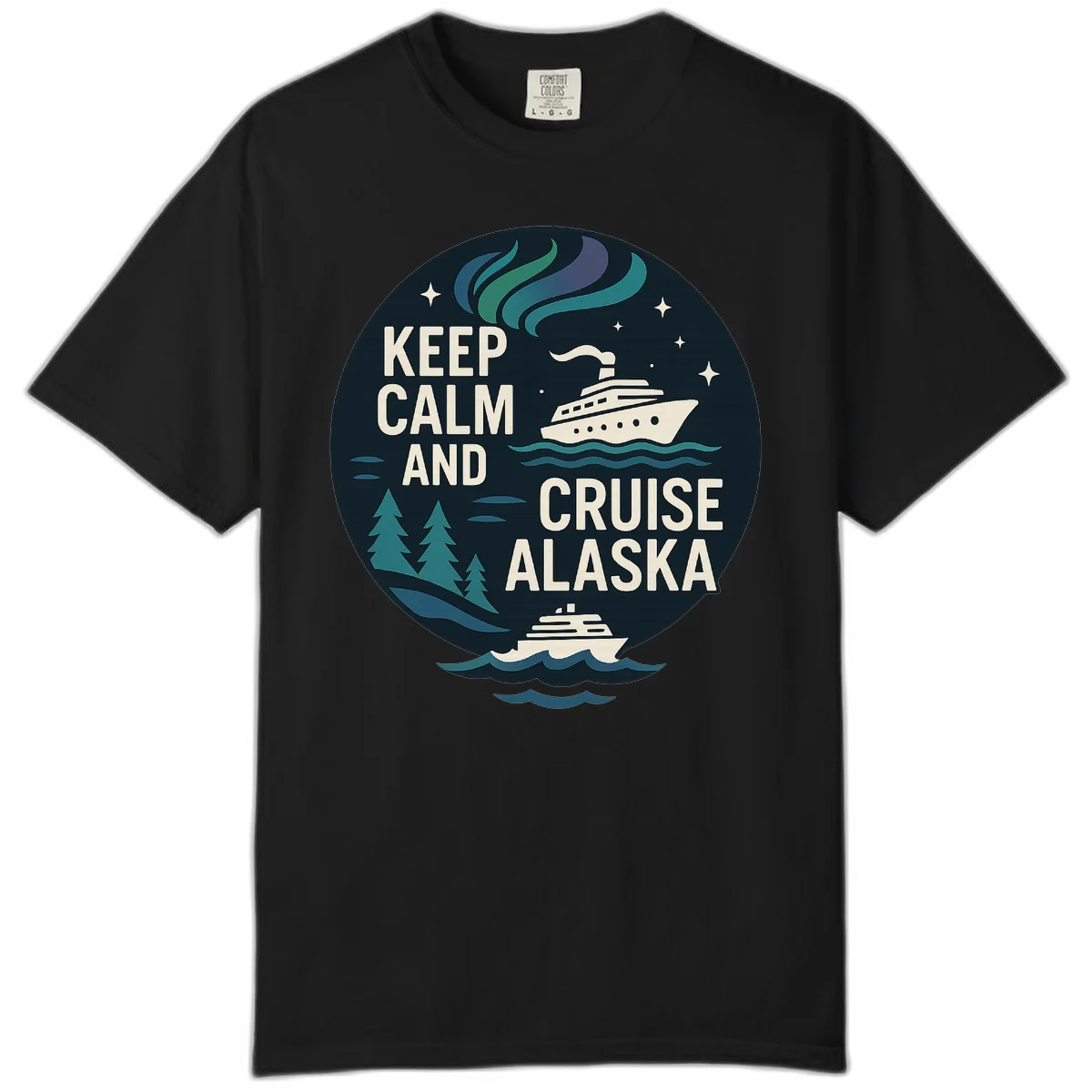 Keep Calm And Cruise Alaska Comfort Color in Black