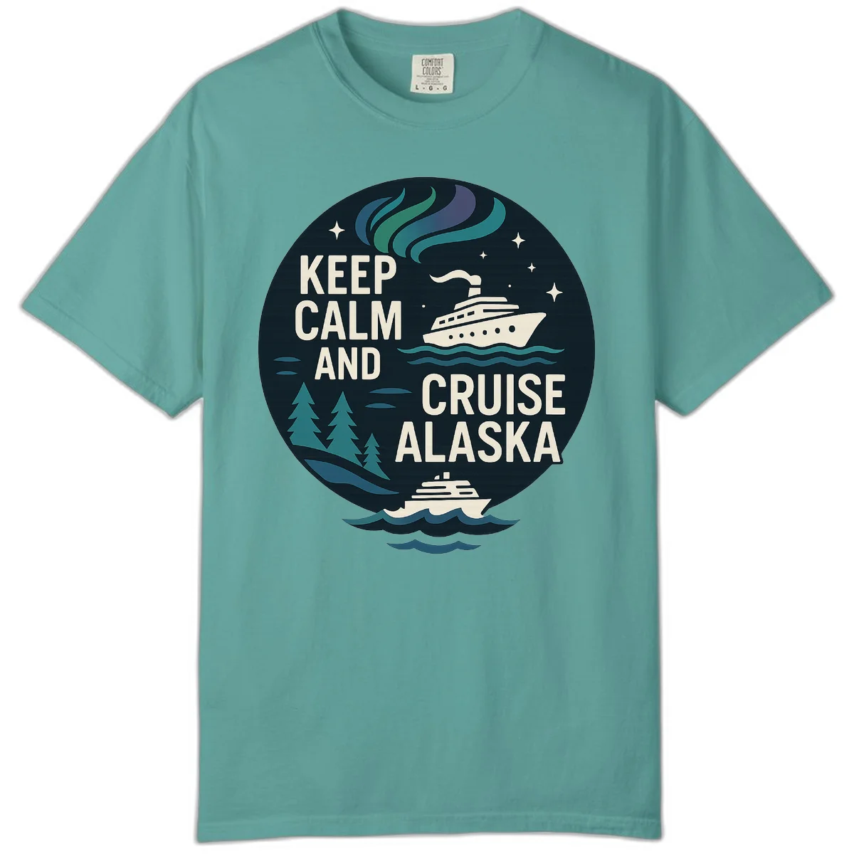 Keep Calm And Cruise Alaska Comfort Color in Seafoam