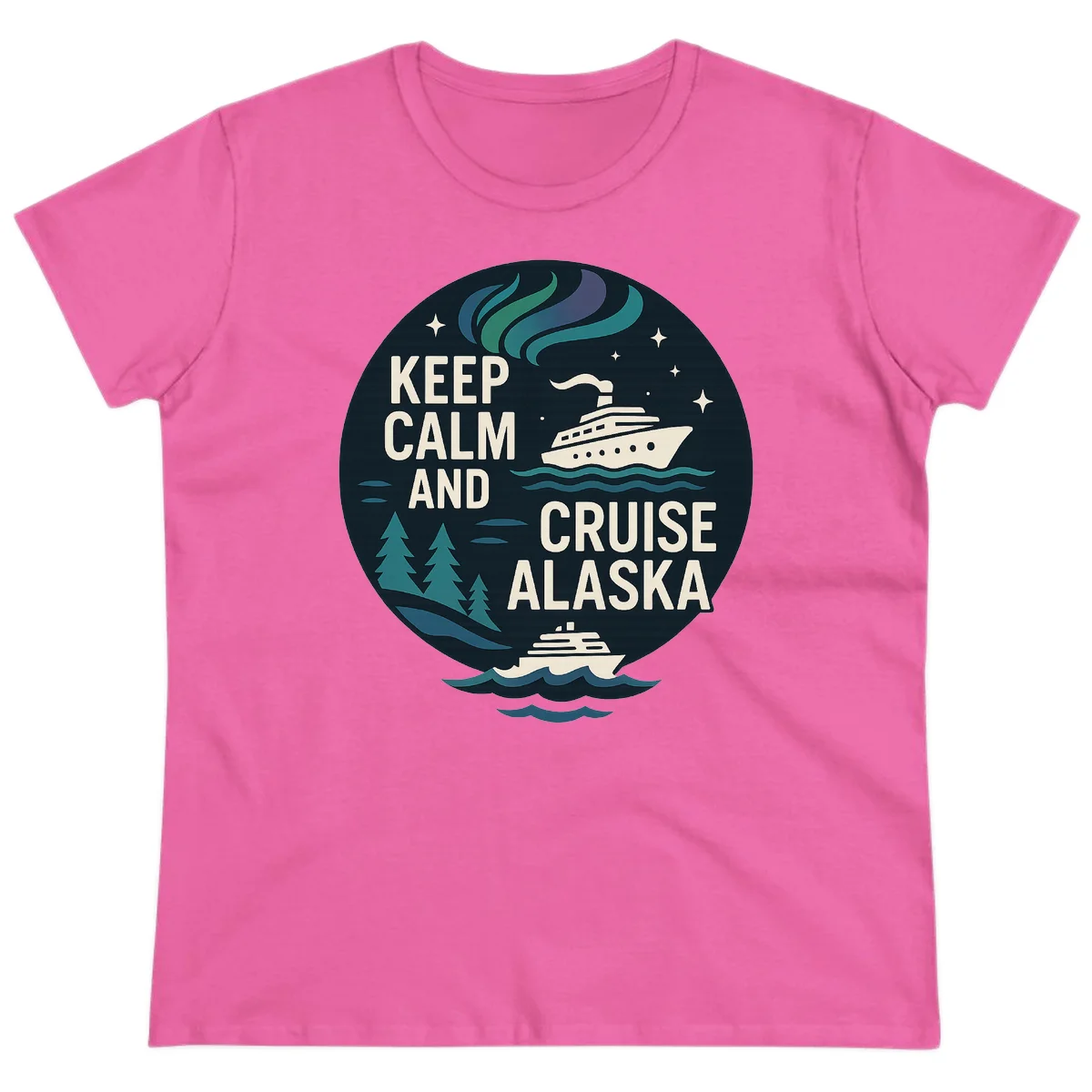 Keep Calm And Cruise Alaska Ladies Tee in Azalea