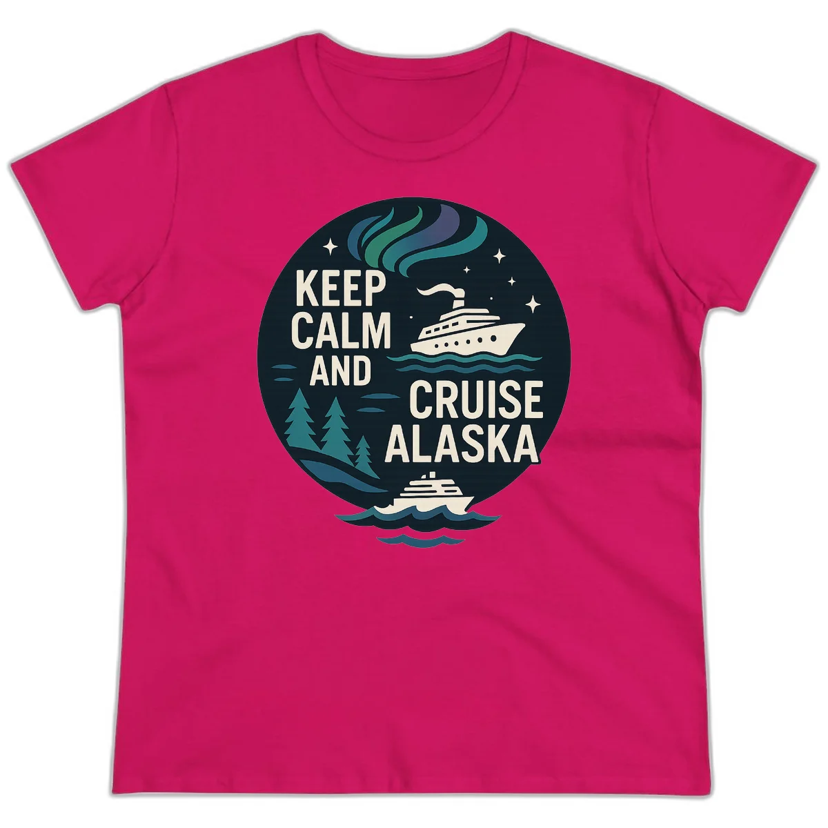 Keep Calm And Cruise Alaska Ladies Tee in Heliconia