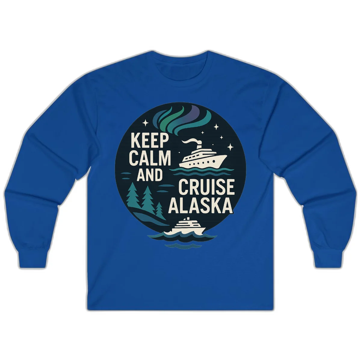 Keep Calm And Cruise Alaska Long Sleeve in Royal