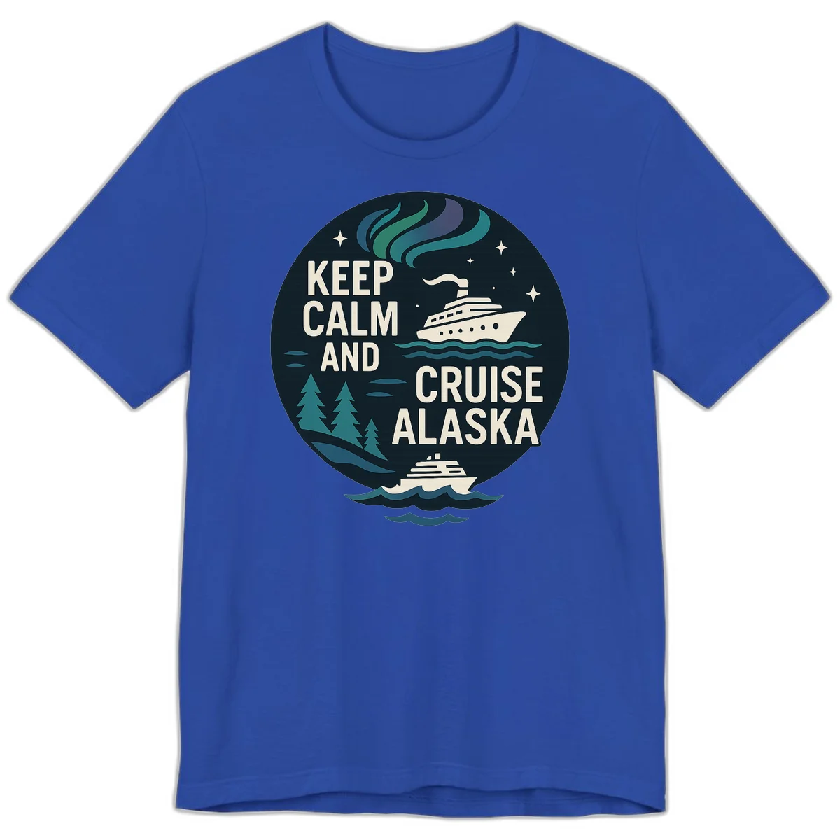 Keep Calm And Cruise Alaska Premium Tee in True Royal