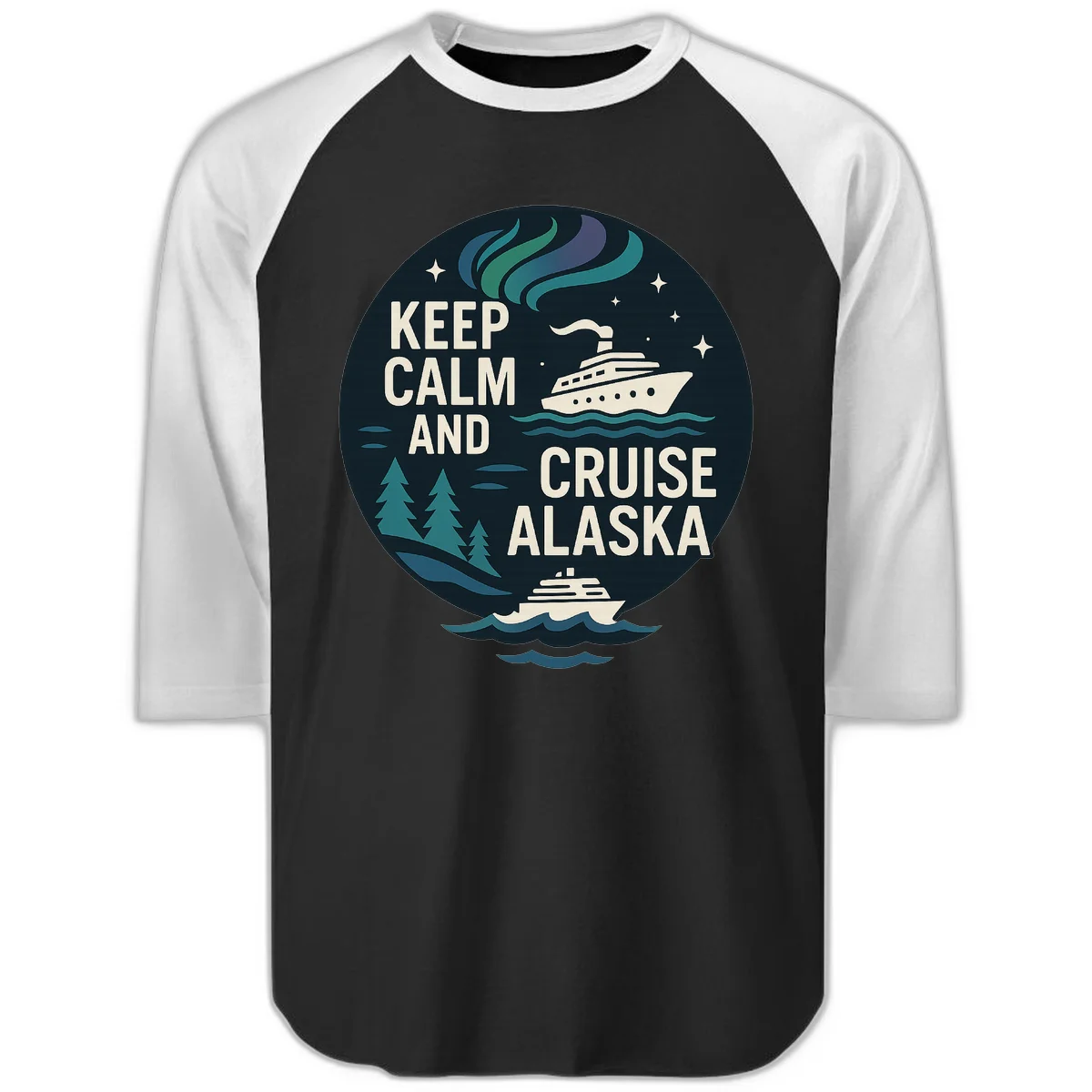 Keep Calm And Cruise Alaska Raglan 3/4 in Black White