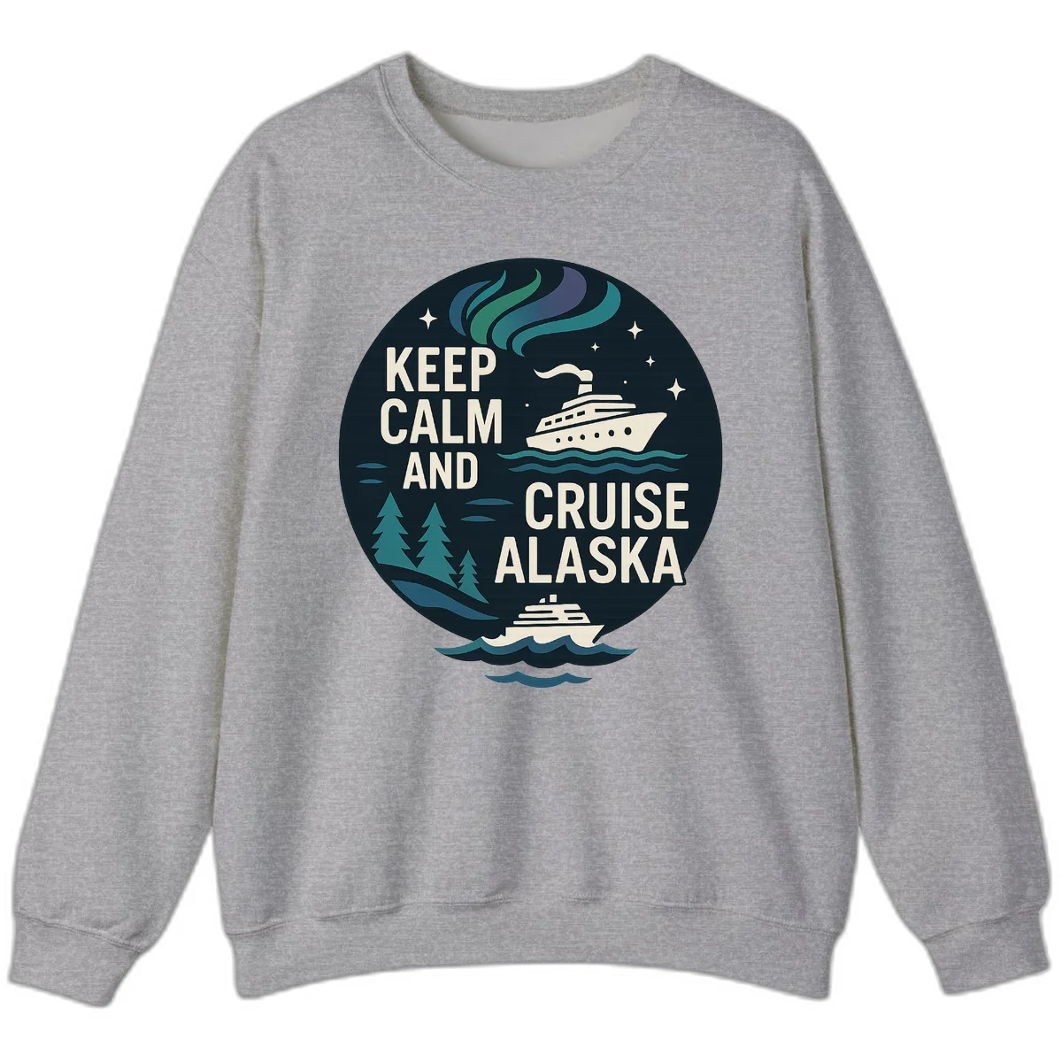 Keep Calm And Cruise Alaska Sweatshirt in Sport Grey