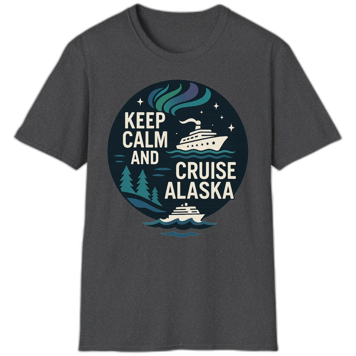 Keep Calm And Cruise Alaska T-Shirt in Dark Heather