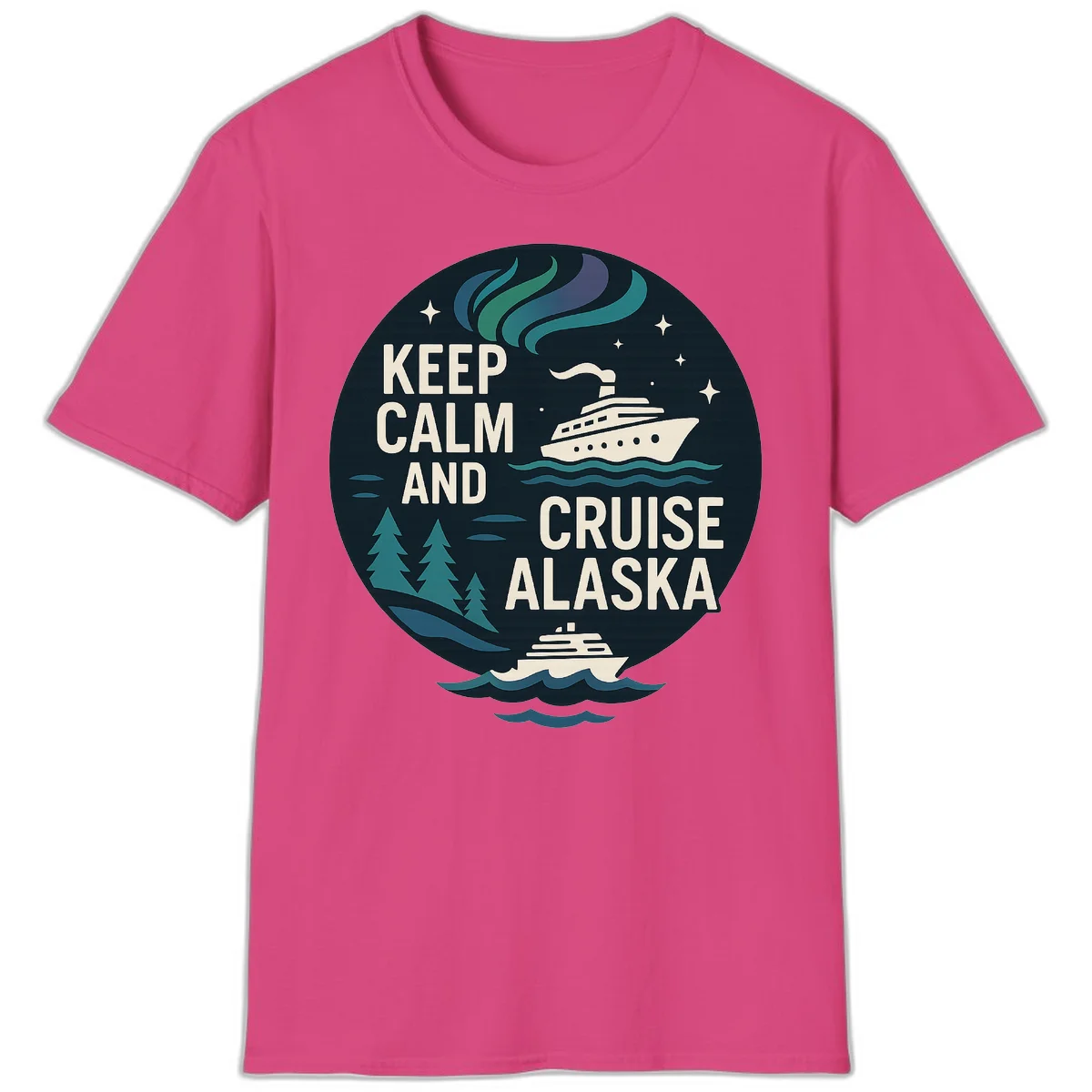 Keep Calm And Cruise Alaska T-Shirt in Heliconia