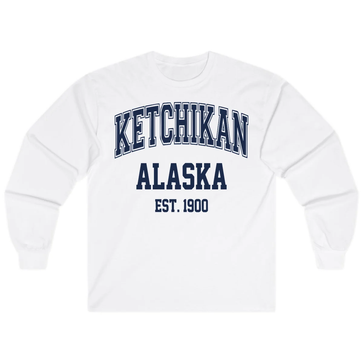 Ketchikan Alaska Est 1900 Long Sleeve in White