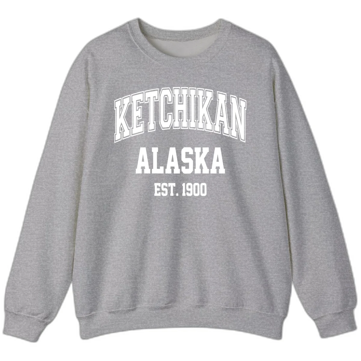 Ketchikan Alaska Est 1900 Sweatshirt in Sport Grey