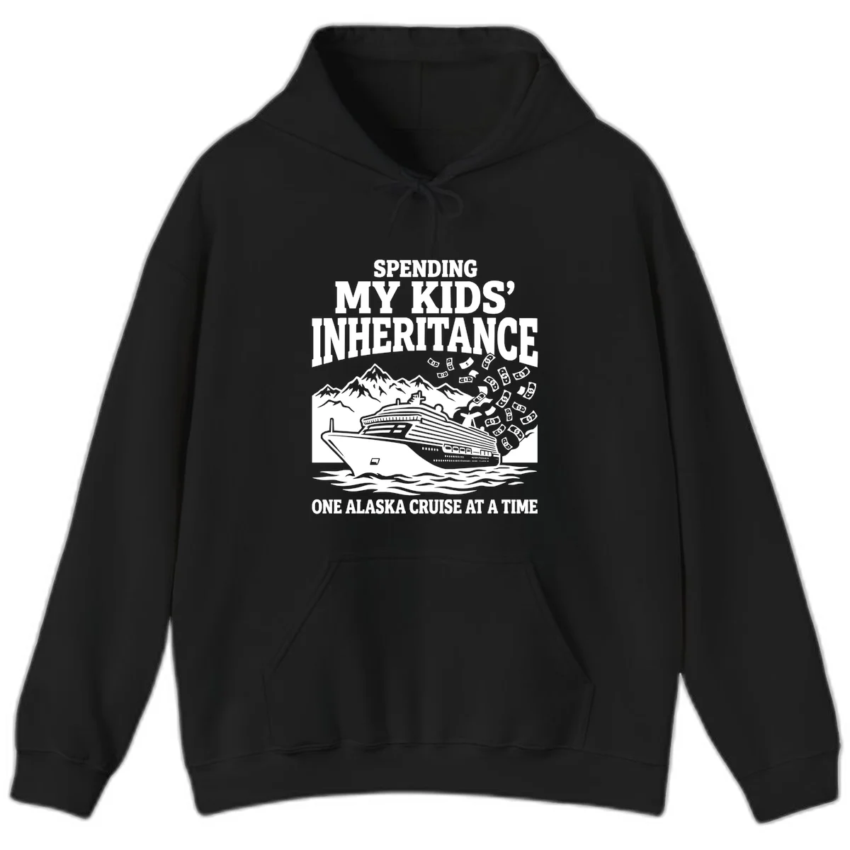 Spending My Kids' Inheritance Alaska Cruise Hoodie in Black