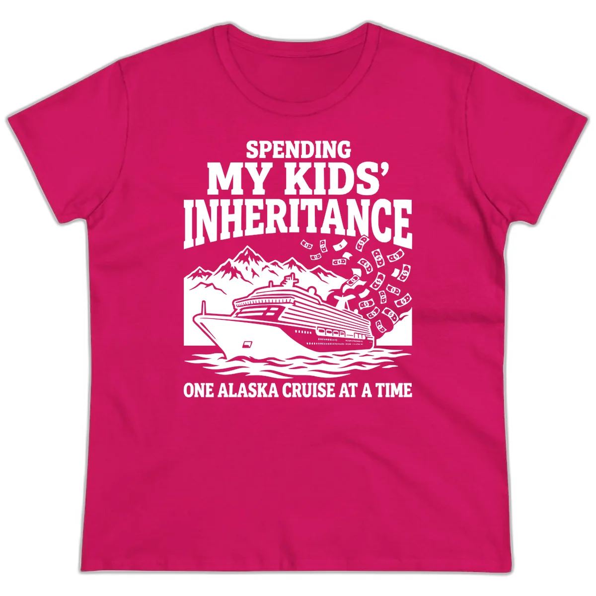 Spending My Kids' Inheritance Alaska Cruise Ladies Tee in Heliconia