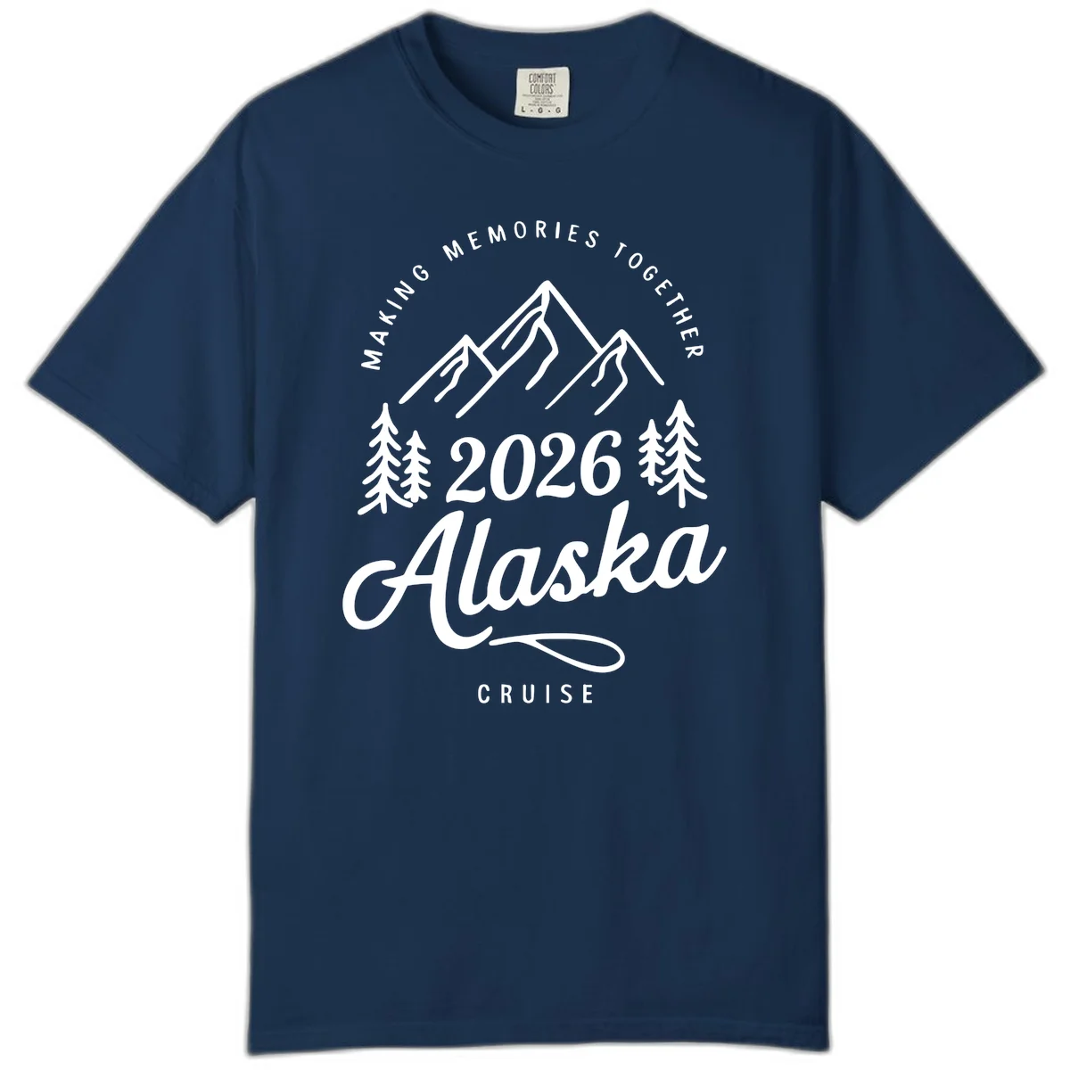 Making Memories Together Alaska Cruise 2026 Comfort Color Tee in Navy