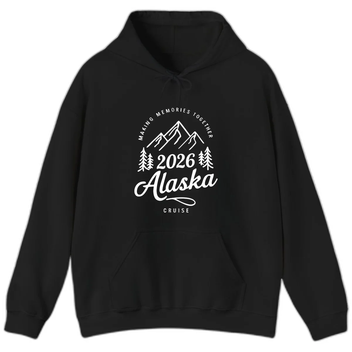 Making Memories Together Alaska Cruise 2026 Hoodie in Black