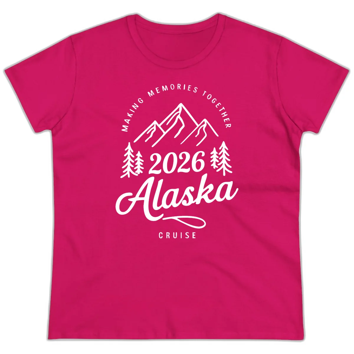 Making Memories Together Alaska Cruise 2026 Ladies Tee in Heliconia