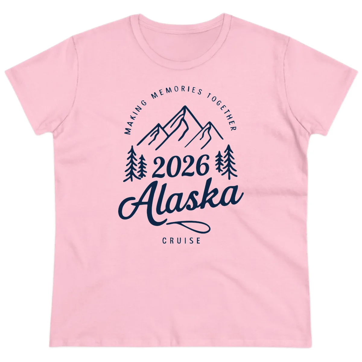 Making Memories Together Alaska Cruise 2026 Ladies Tee in Light Pink
