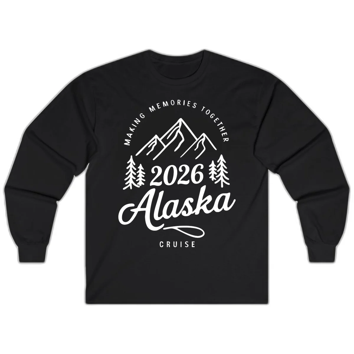 Making Memories Together Alaska Cruise 2026 Long Sleeve Tee in Black
