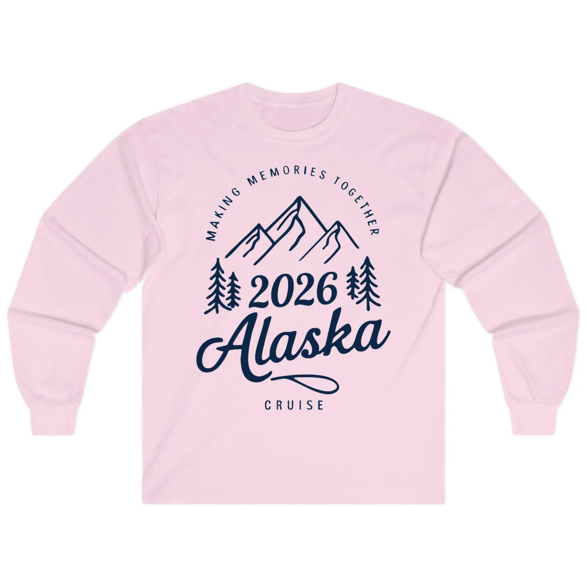 Making Memories Together Alaska Cruise 2026 Long Sleeve Tee in Light Pink